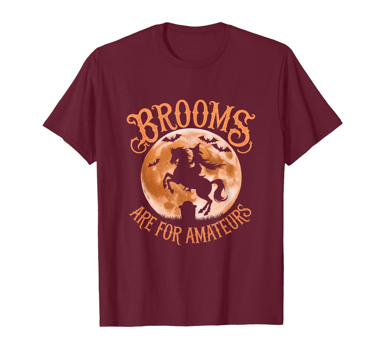 Brooms are for Amateurs Witch Horse Riding Halloween Rider T-Shirt