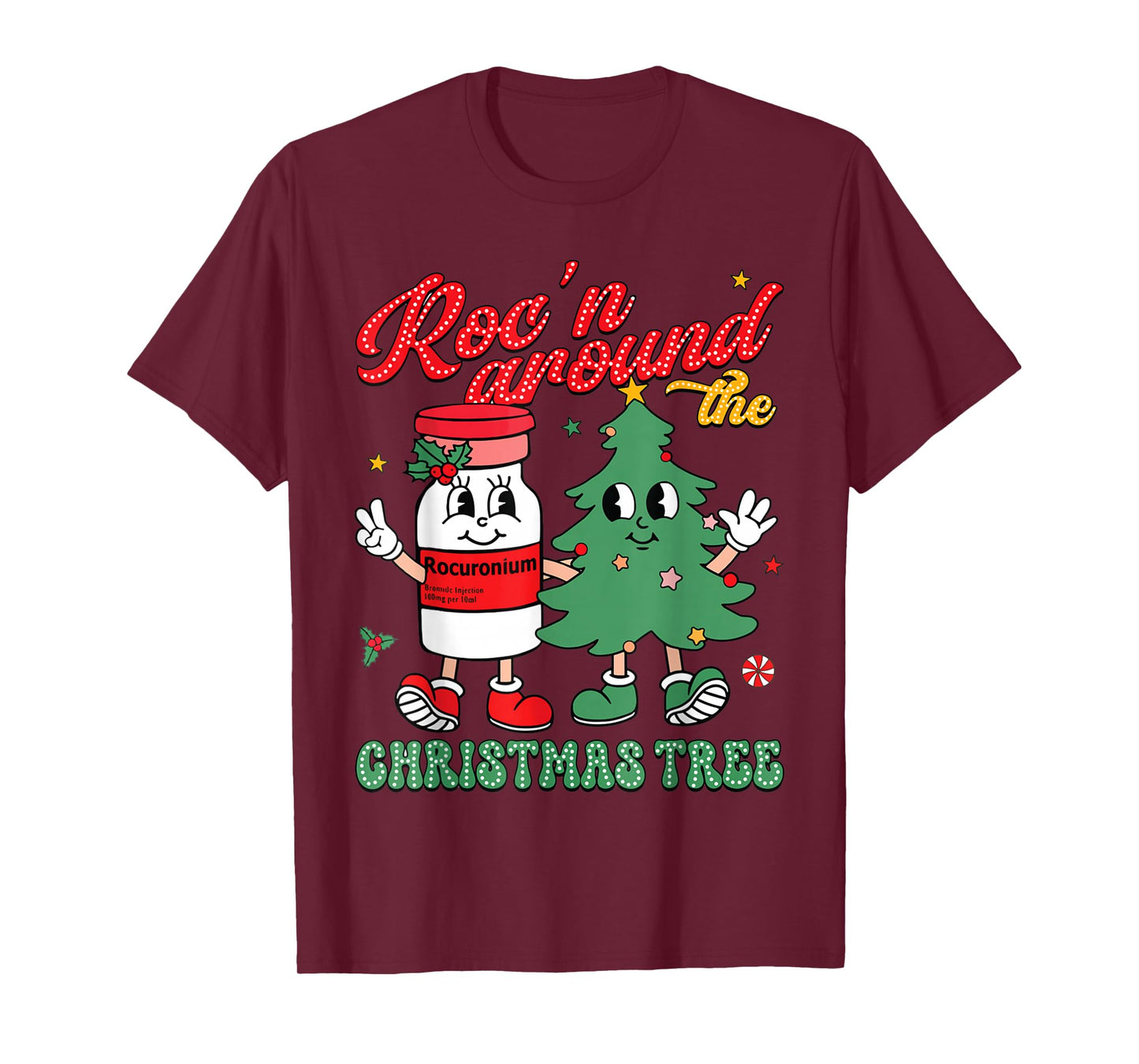 Roc'n Around The Christmas Tree ER ED ICU Nurse Christmas T-Shirt