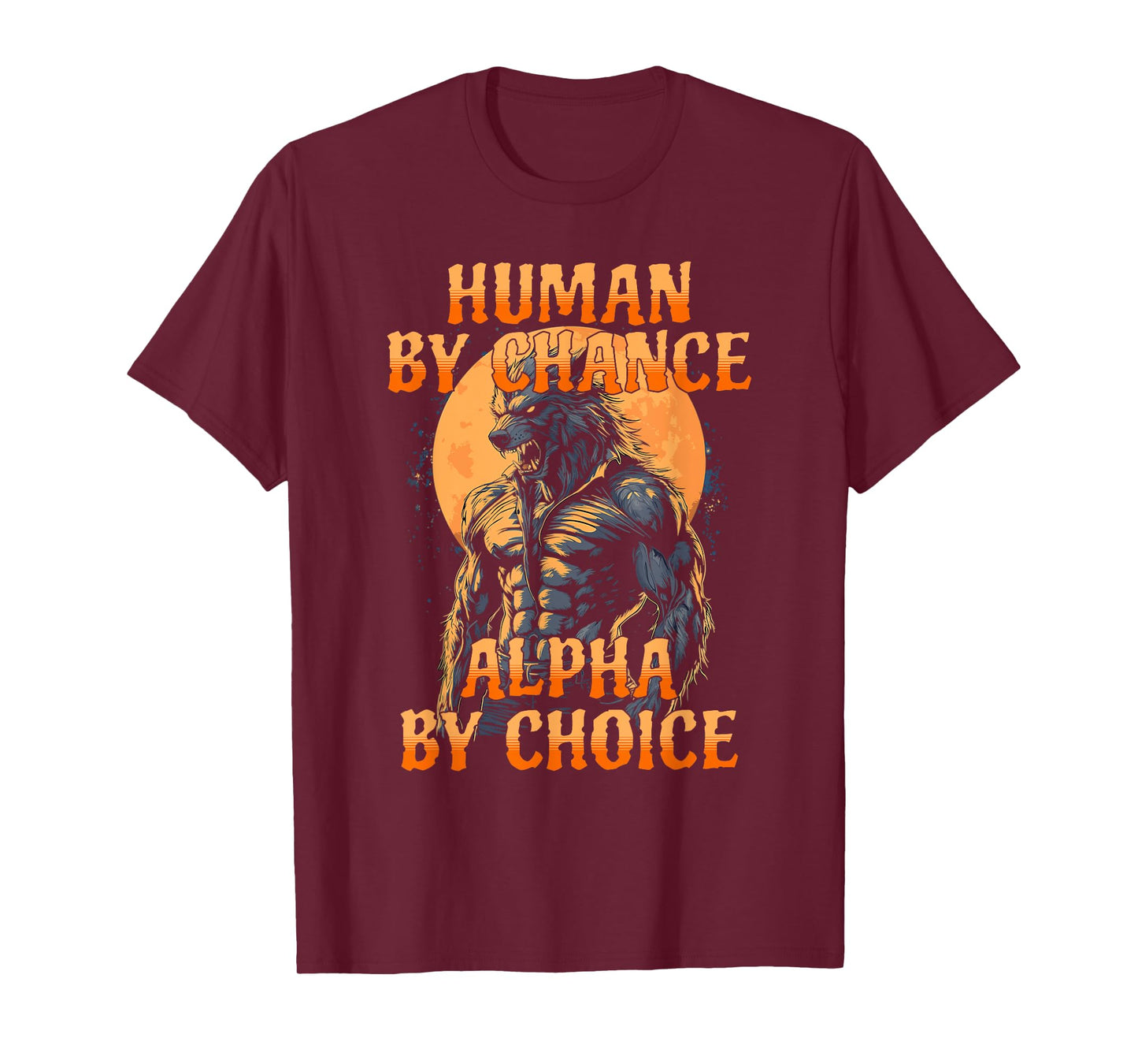 Funny Meme Human By Chance Alpha By Choice T-Shirt