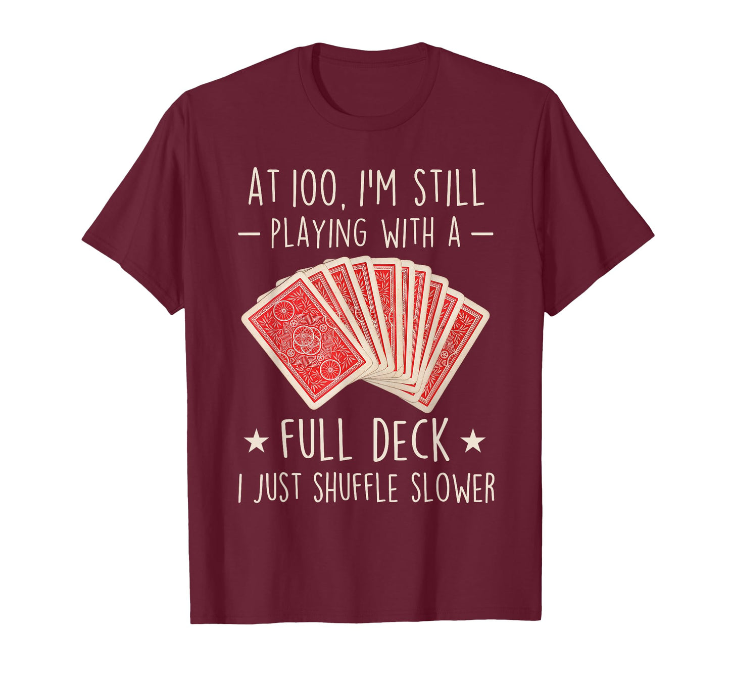 Funny 100th Birthday Full Deck Cards 100 Year Old Mens Women T-Shirt