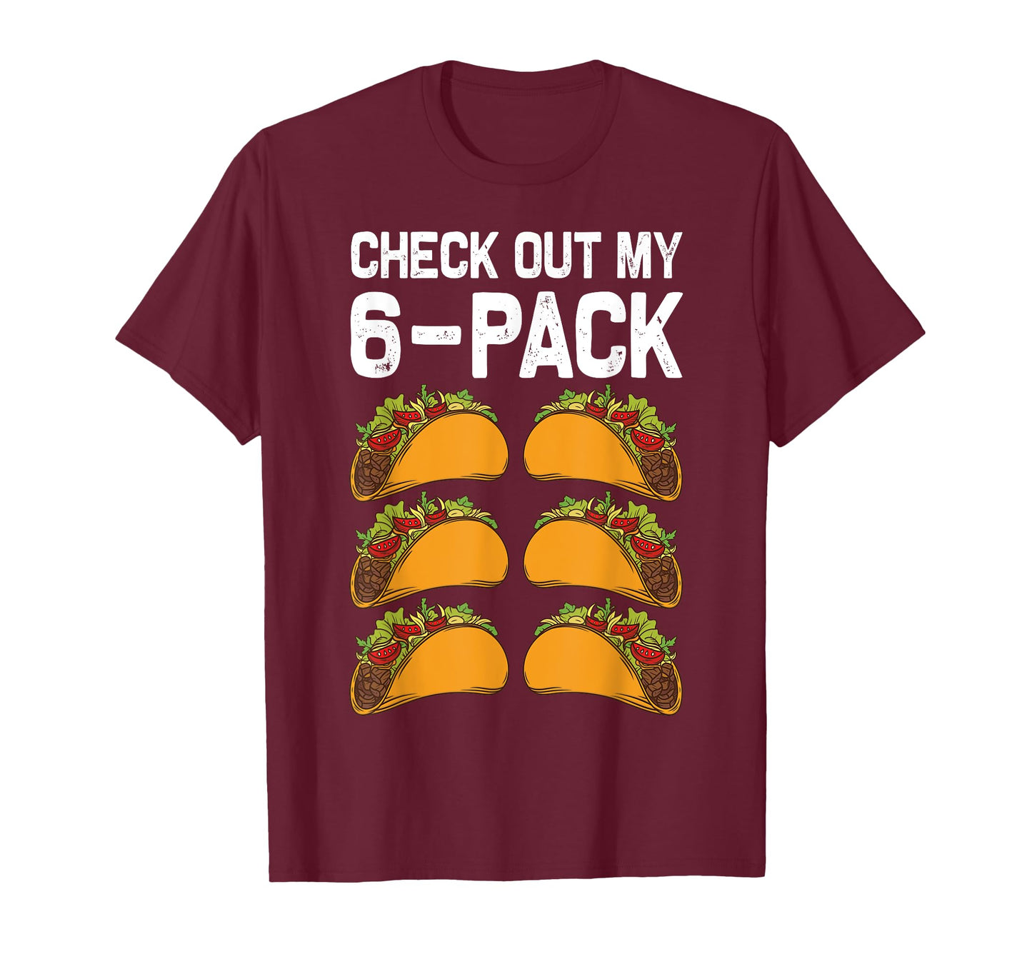 6 Pack Fitness Taco Funny Mexican Fitness Gym Taco Lovers T-Shirt