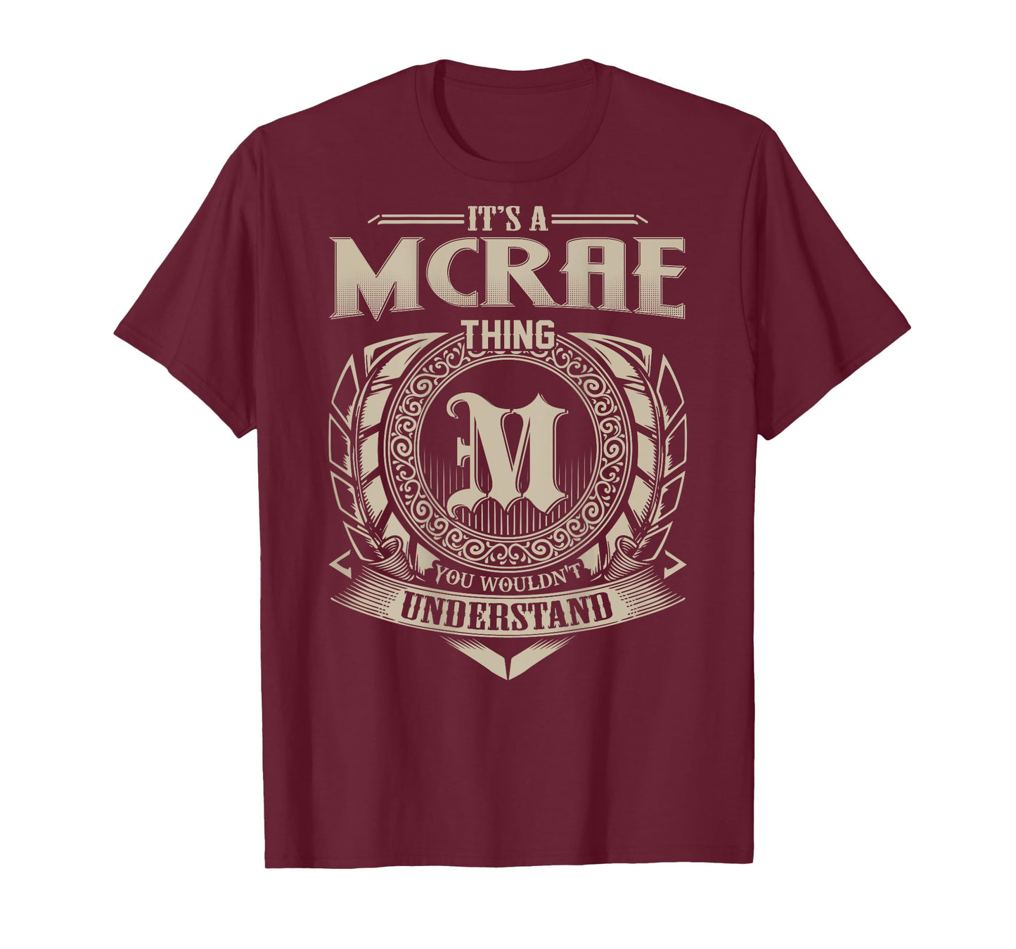It's A MCRAE Thing You Wouldn't Understand Family Name T-Shirt