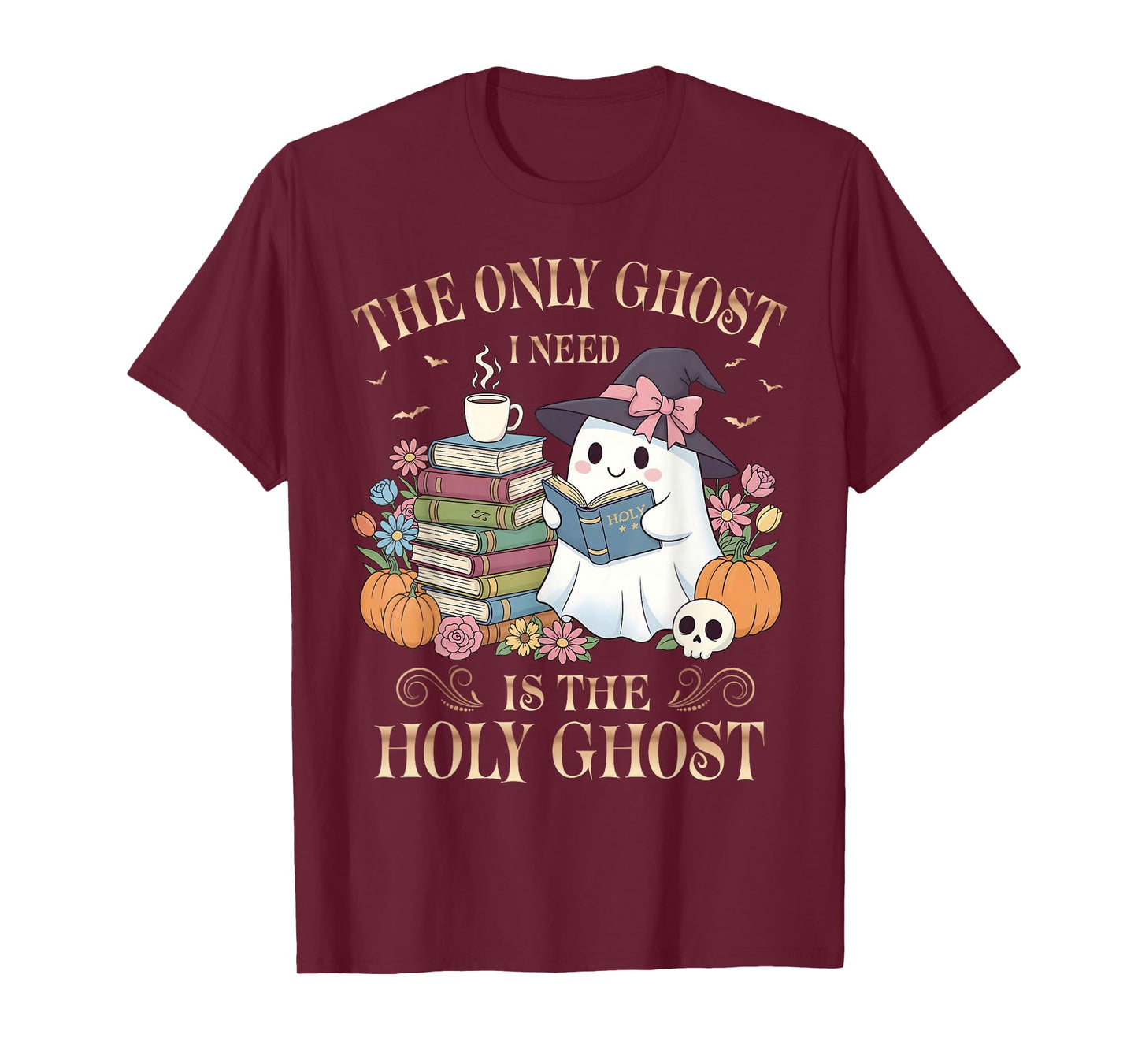 The Only Ghost I Need is The Holy Ghost Books Reading Lovers T-Shirt