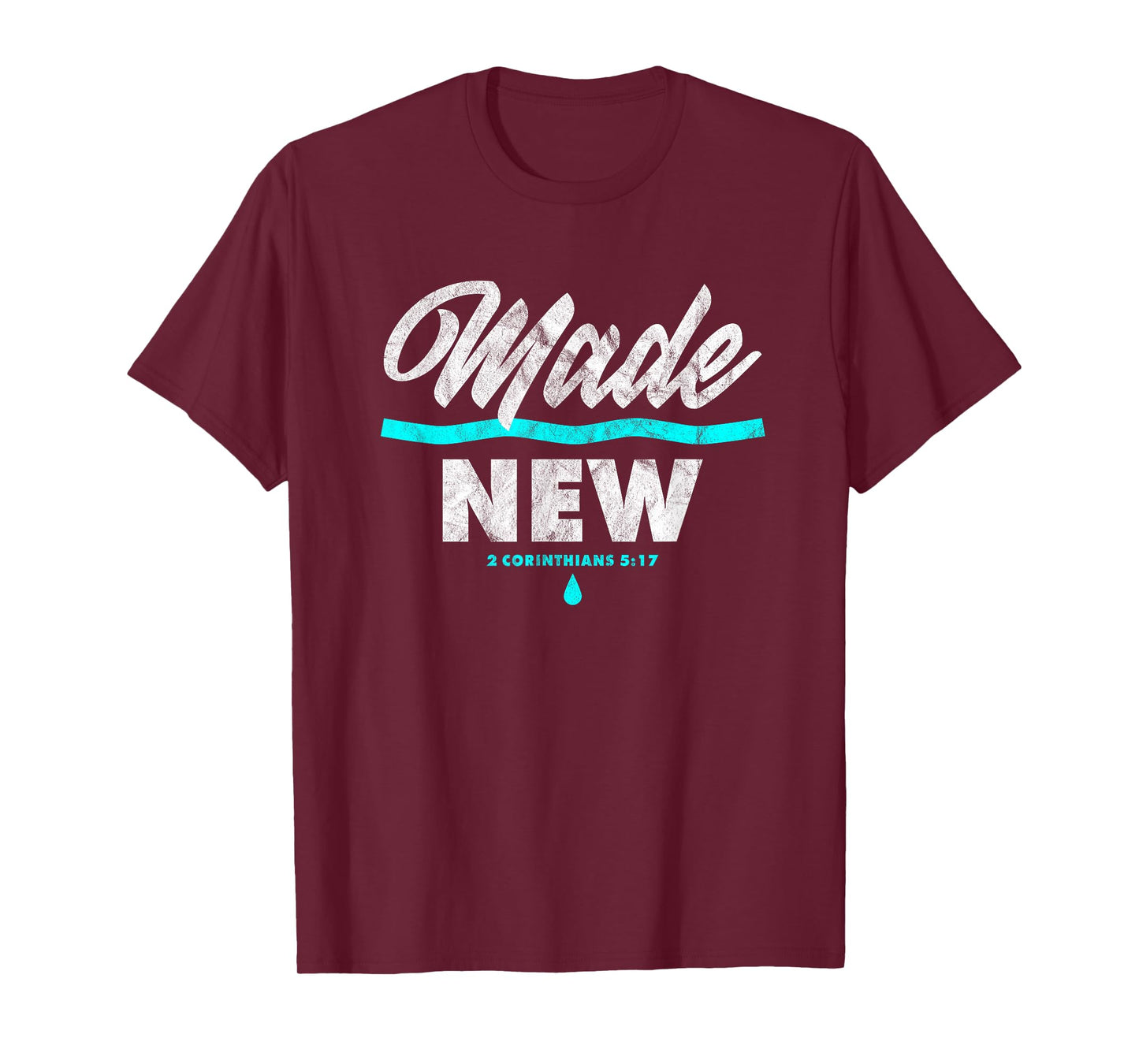 Made New Baptism Scripture Verse Christian Believer T-Shirt