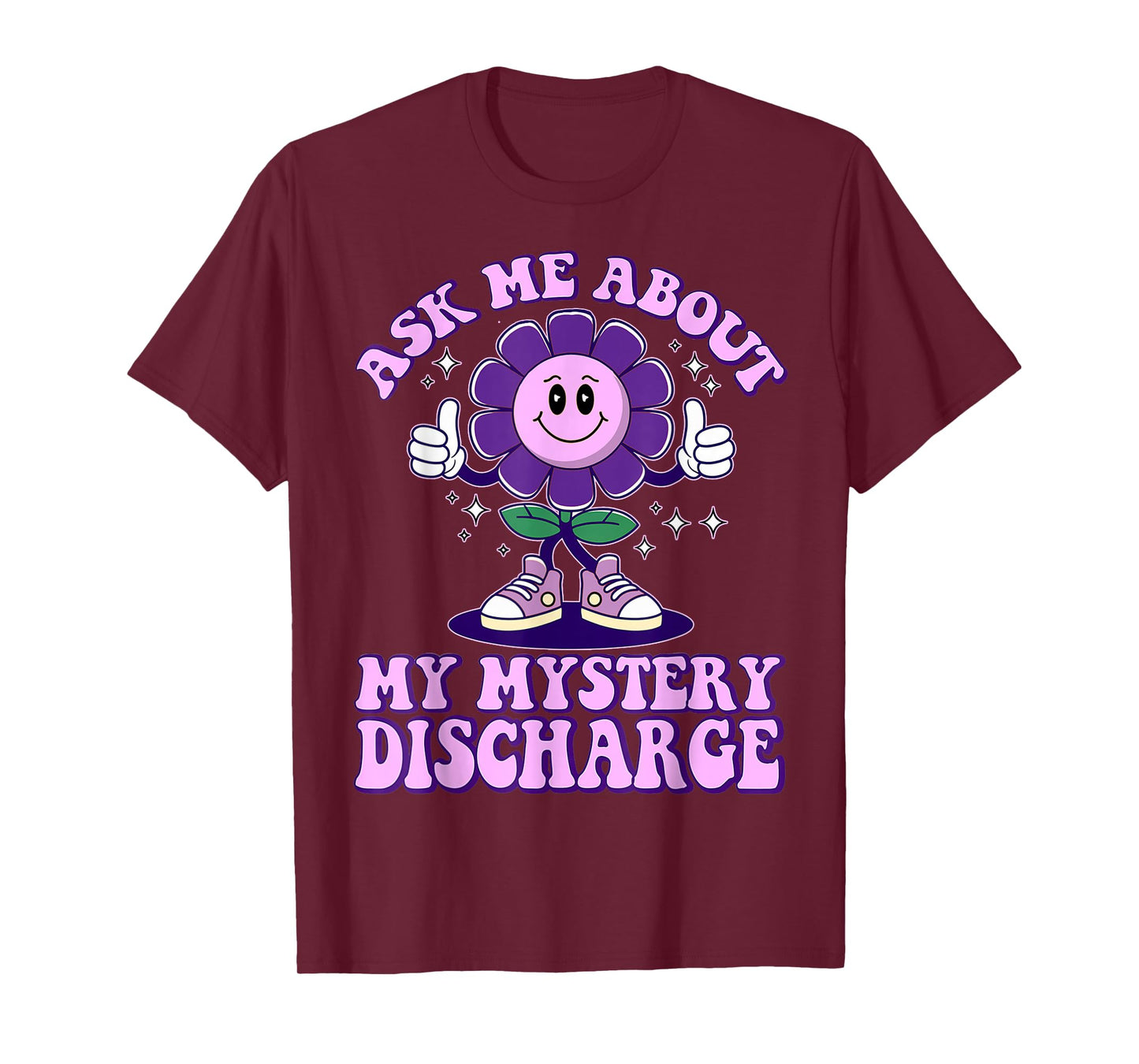 Adult Humor Ask Me About Mystery Discharge Funny Women T-Shirt