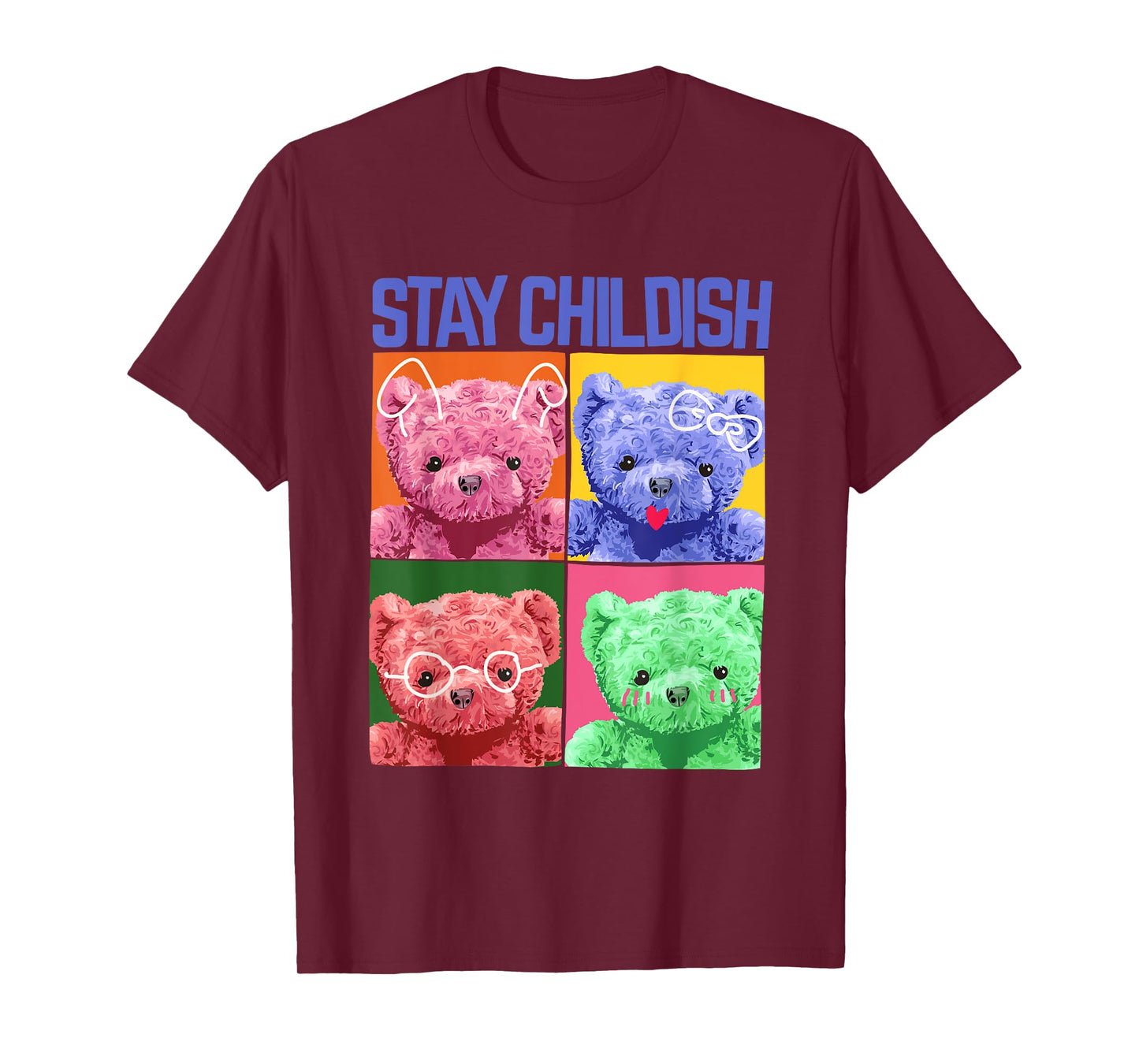Stay Childish Tee Shirts, Funny Boys Girls Teddy Bear Style T-Shirt