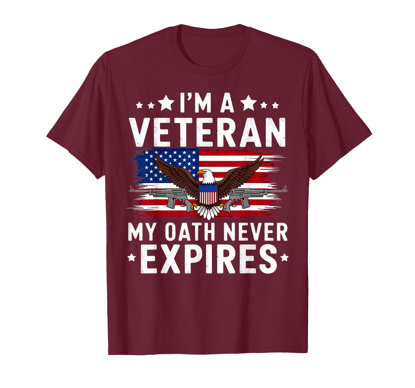 I'm a Veteran My Oath Never Expires Veteran's Day T-Shirt