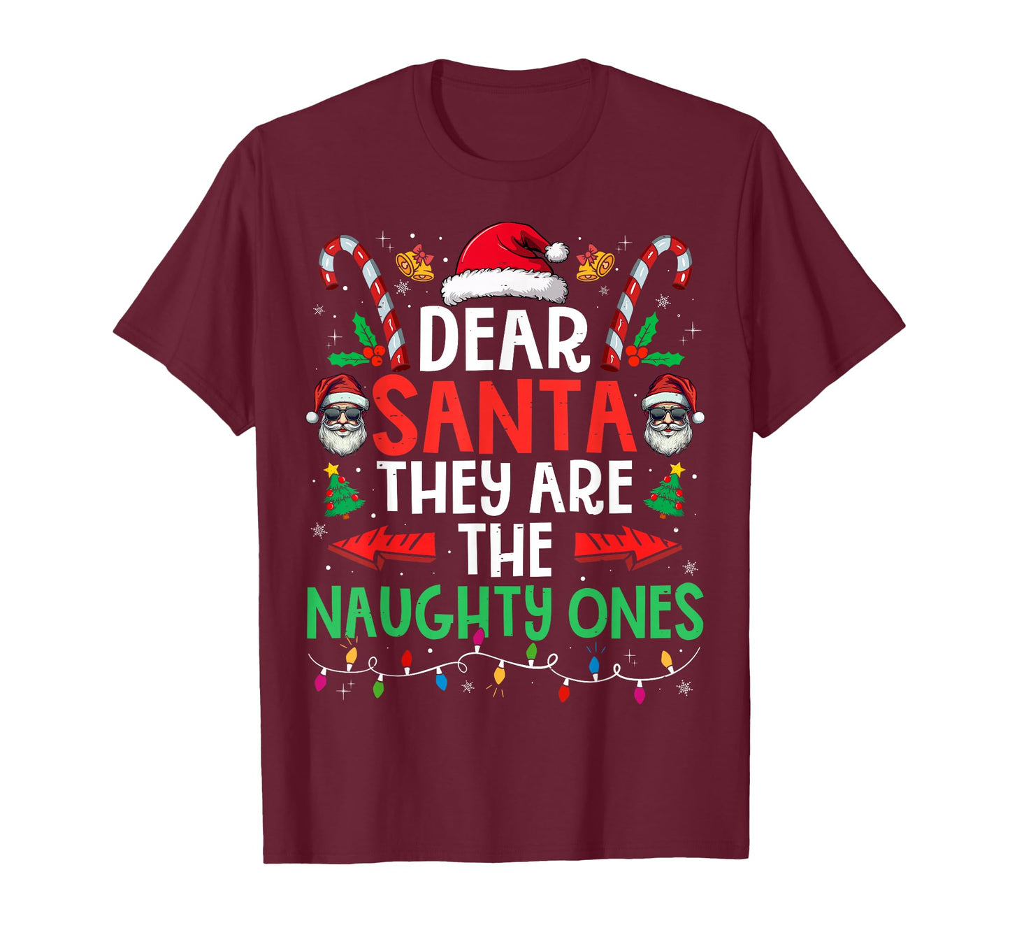 Dear Santa They Naughty Ones Christmas Xmas Men Women Kids T-Shirt