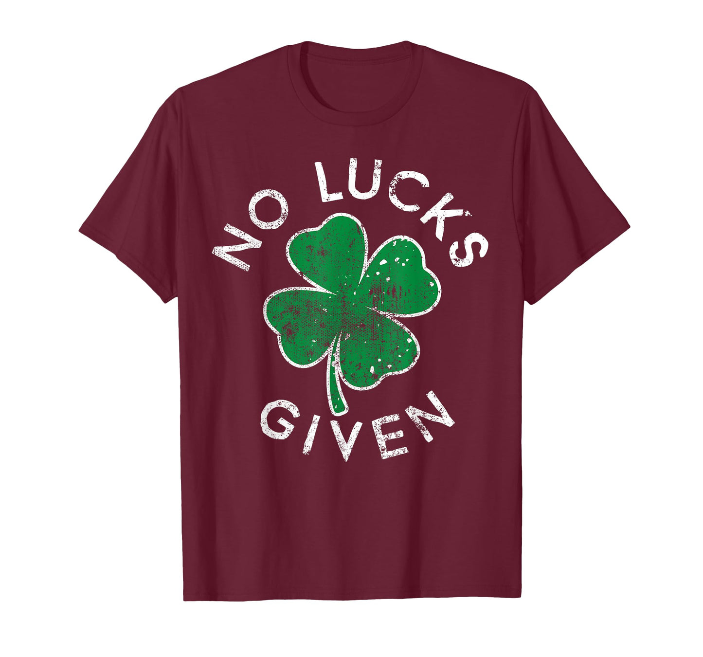 No Lucks Given Zero Luck St. Patrick's Day Distressed T-Shirt
