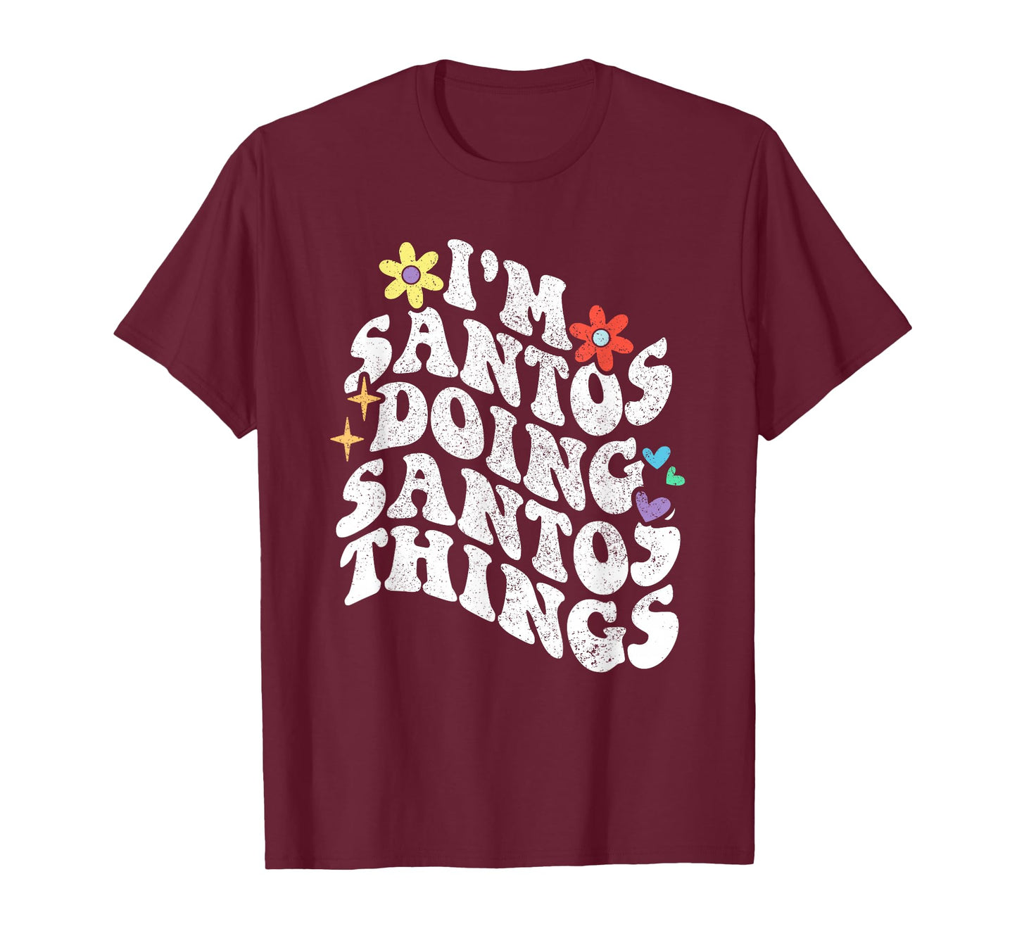 Retro Groovy Im Santos Doing Santos Things Funny Mother's T-Shirt