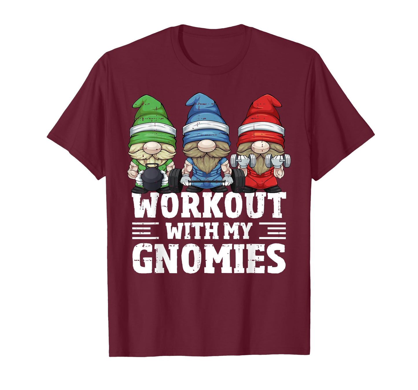 Workout With My Gnomies For Gym Gnomes T-Shirt
