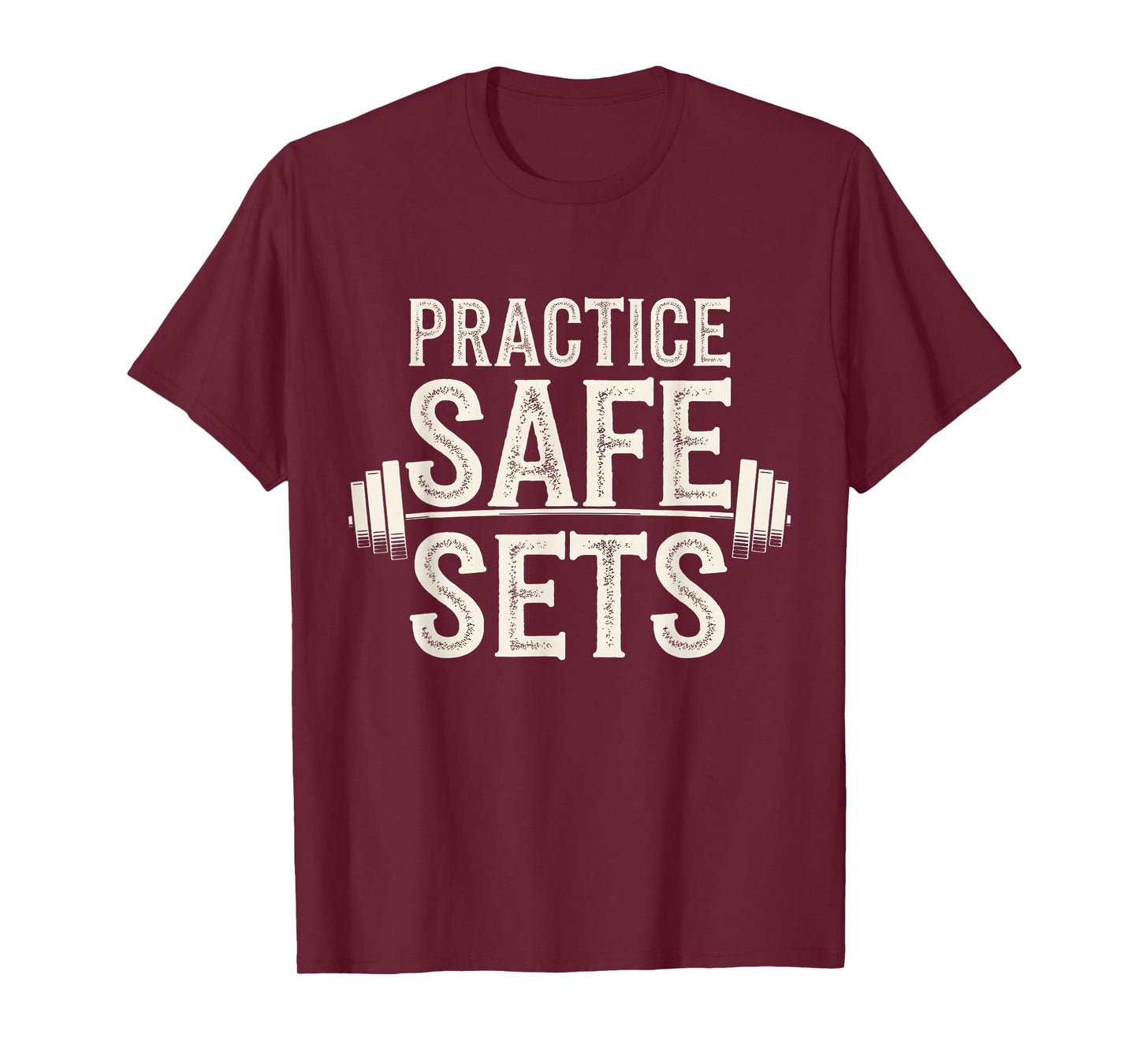 Practice Safe Sets Weightlifting Gym Fitness Workout T-Shirt