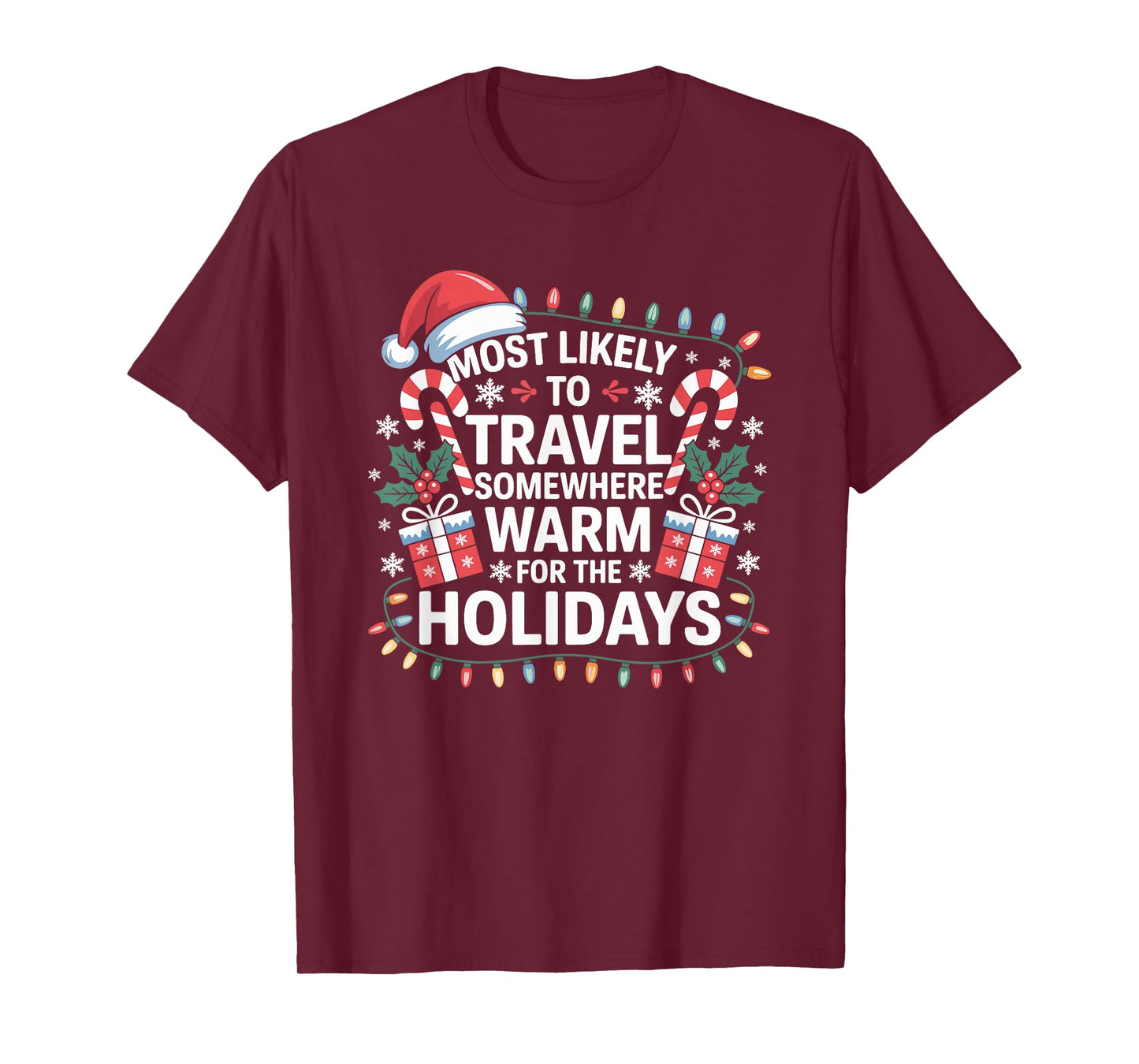 Most Likely to Travel Somewhere Warm for The Holidays Xmas T-Shirt