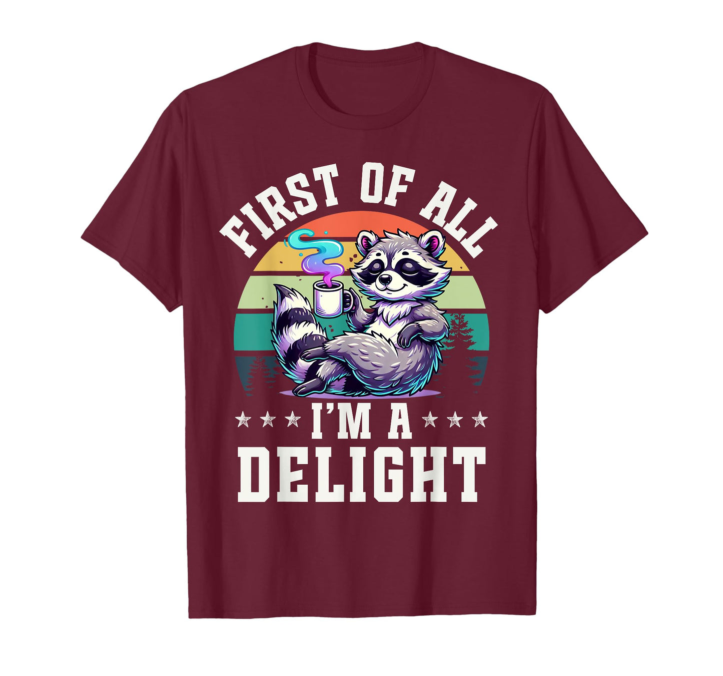 First of All I'm a Delight Vintage Raccoon Coffee Lover T-Shirt