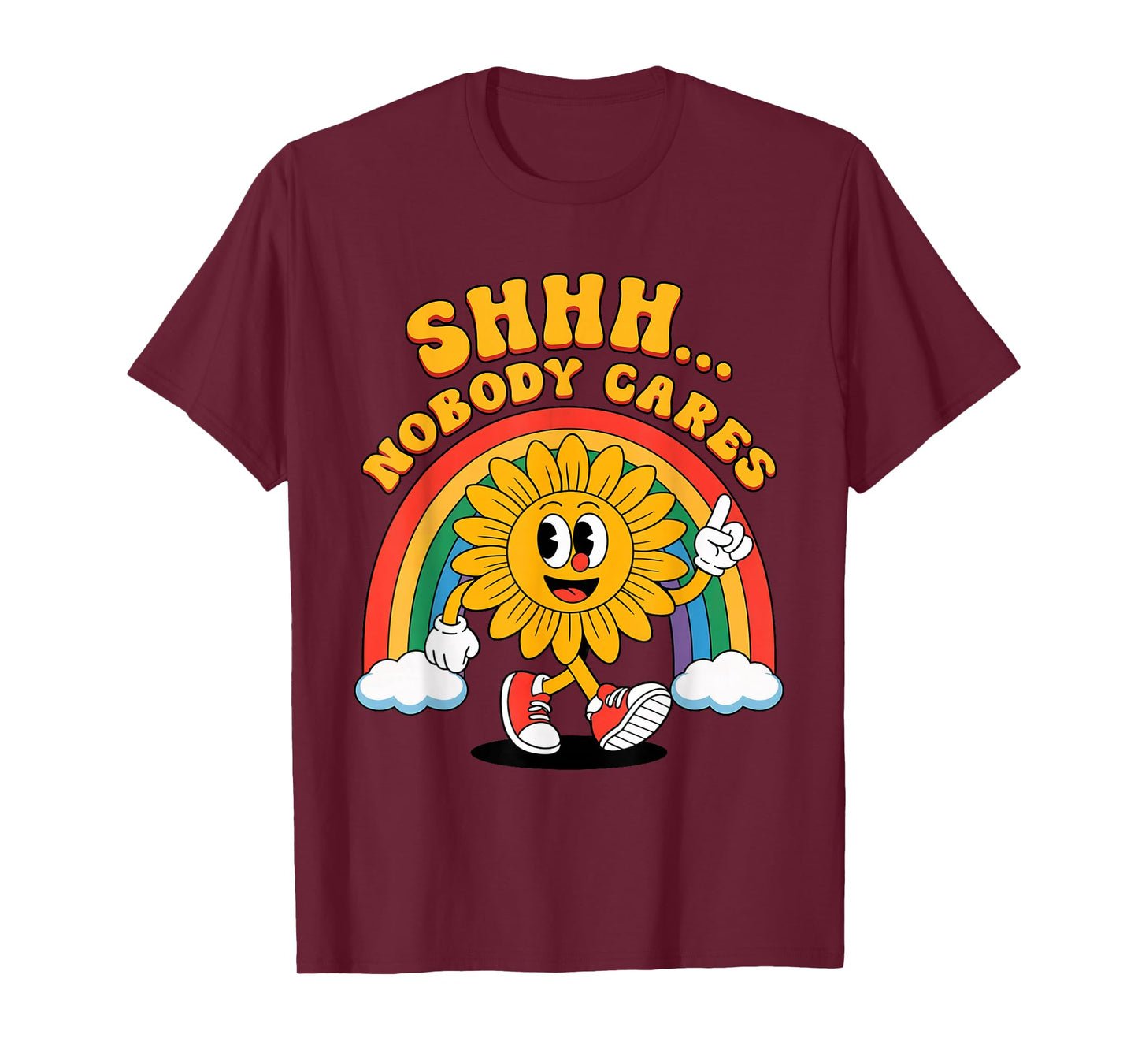 Shhh Nobody Cares Humor Sarcastic Funny Sunflower Cartoon T-Shirt