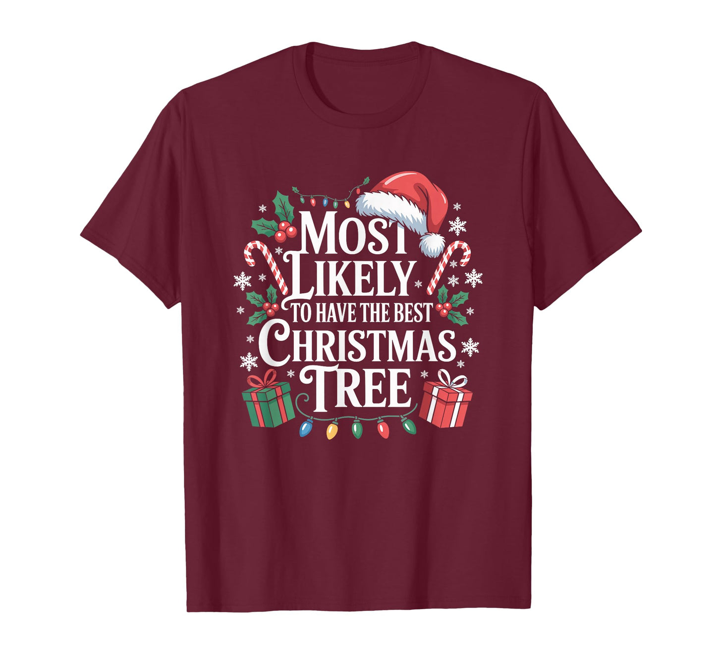 Most Likely to Have The Best Christmas Tree Family Xmas T-Shirt