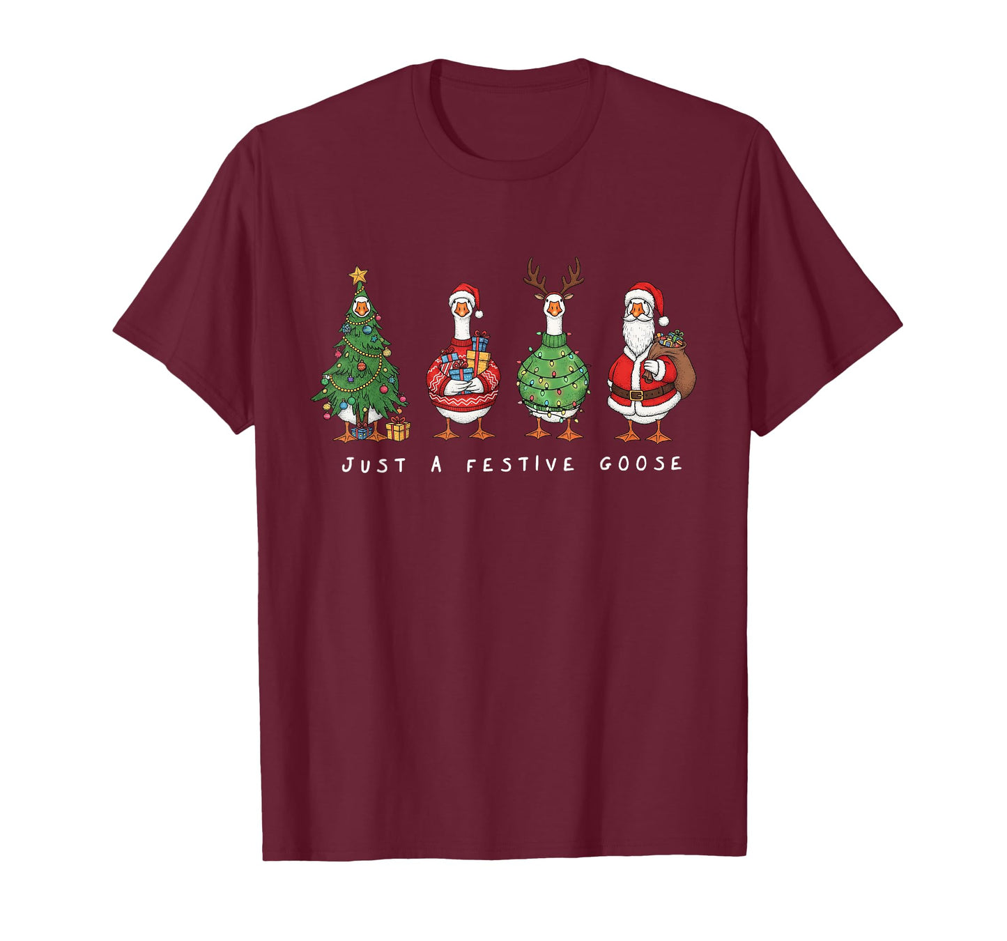 Funny Just A Festive Goose Santa Reindeers Merry Xmas Tree T-Shirt