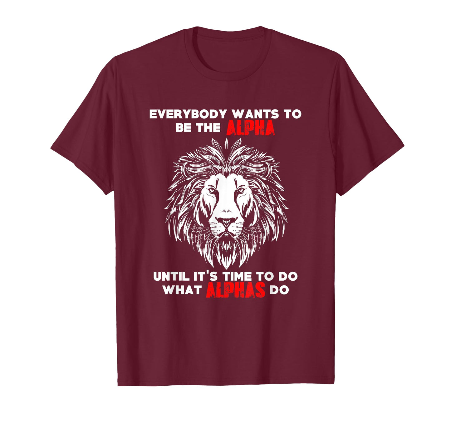 Everybody Wants To Be The Alpha Gym Workout Lion T-Shirt