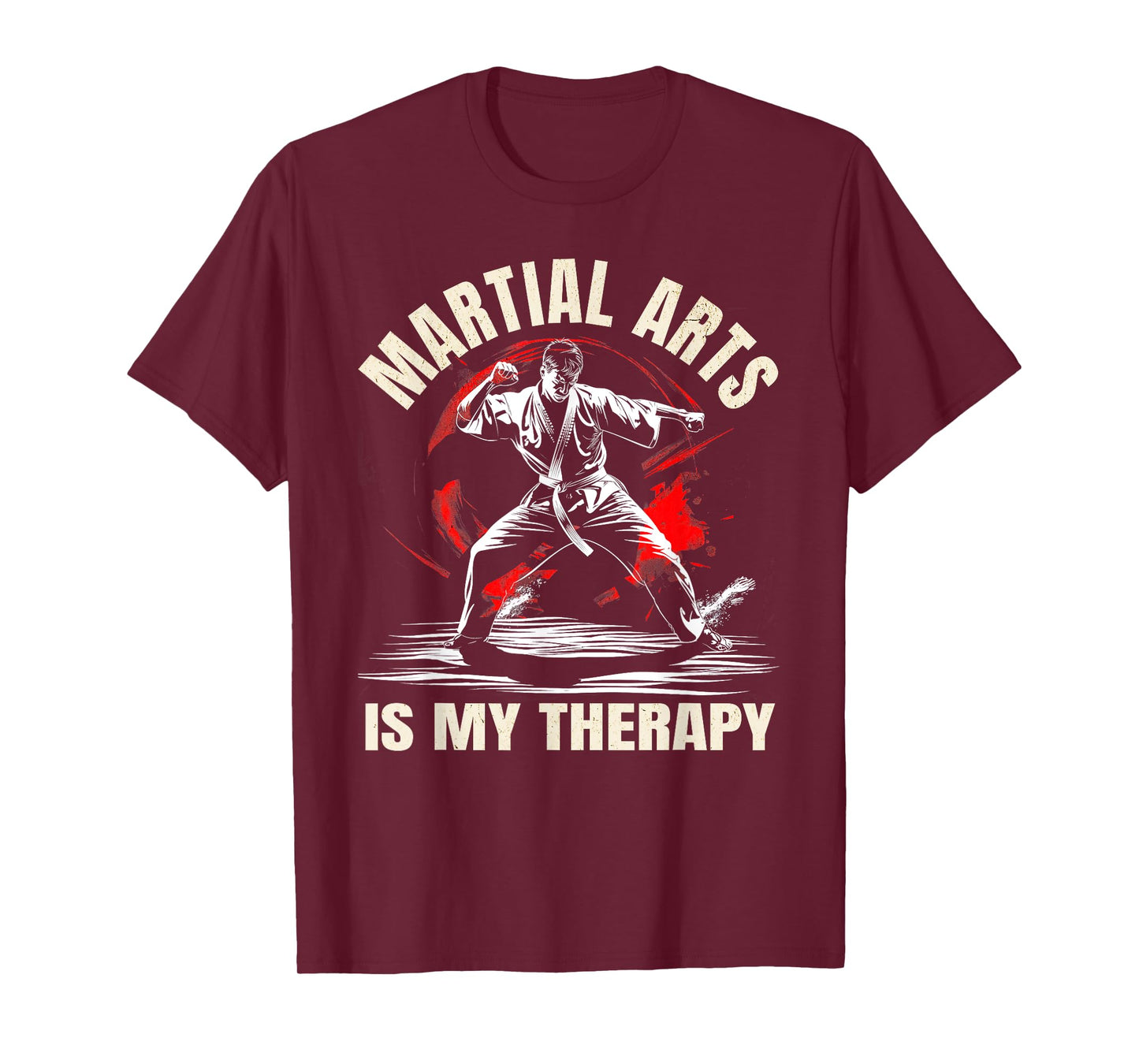 Martial Arts Is My Therapy – Karate, Jiu-Jitsu & Taekwondo T-Shirt