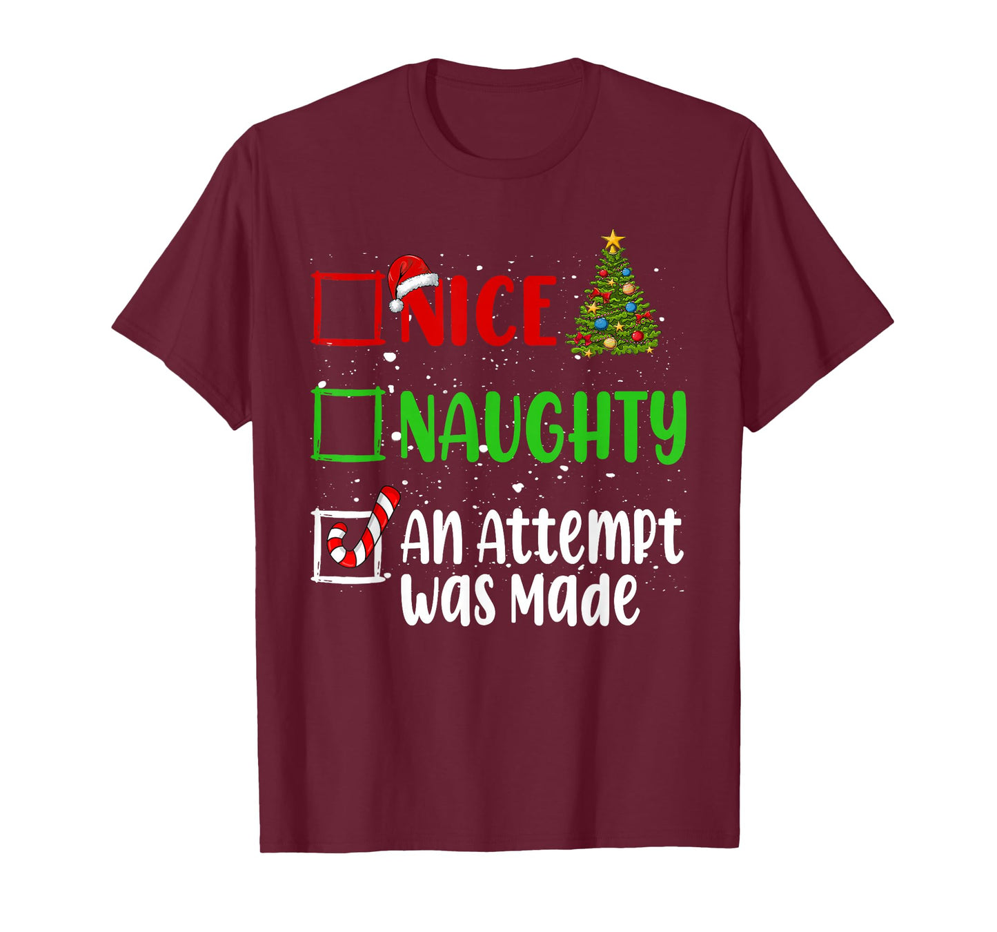 Nice Naughty An Attempt Was Made Christmas List Holiday Xmas T-Shirt