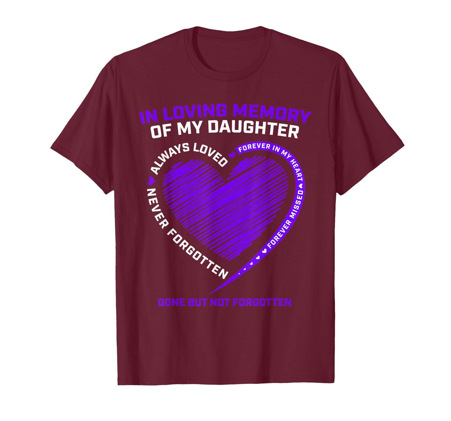 In Memory Of My Daughter Remembrance I Miss My Daughter T-Shirt