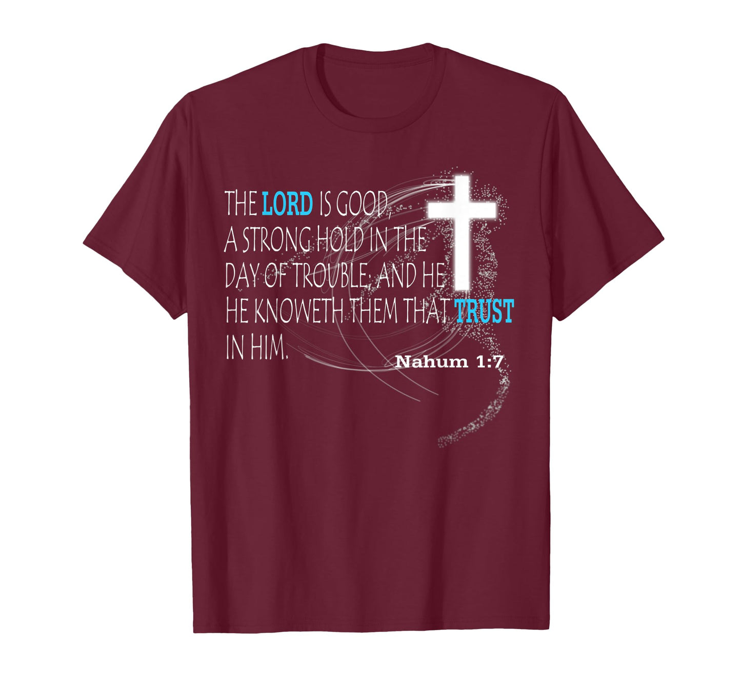 Nahum 1:7 T-Shirt