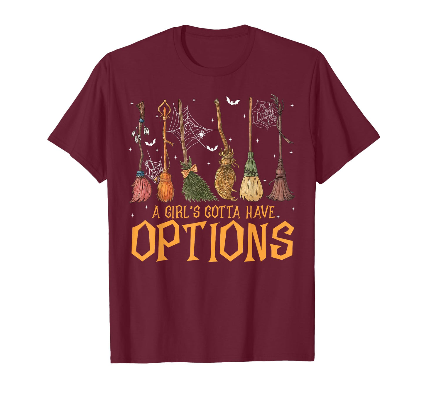 A Girl Gotta Have Options Witches Feeling Witchy Halloween T-Shirt