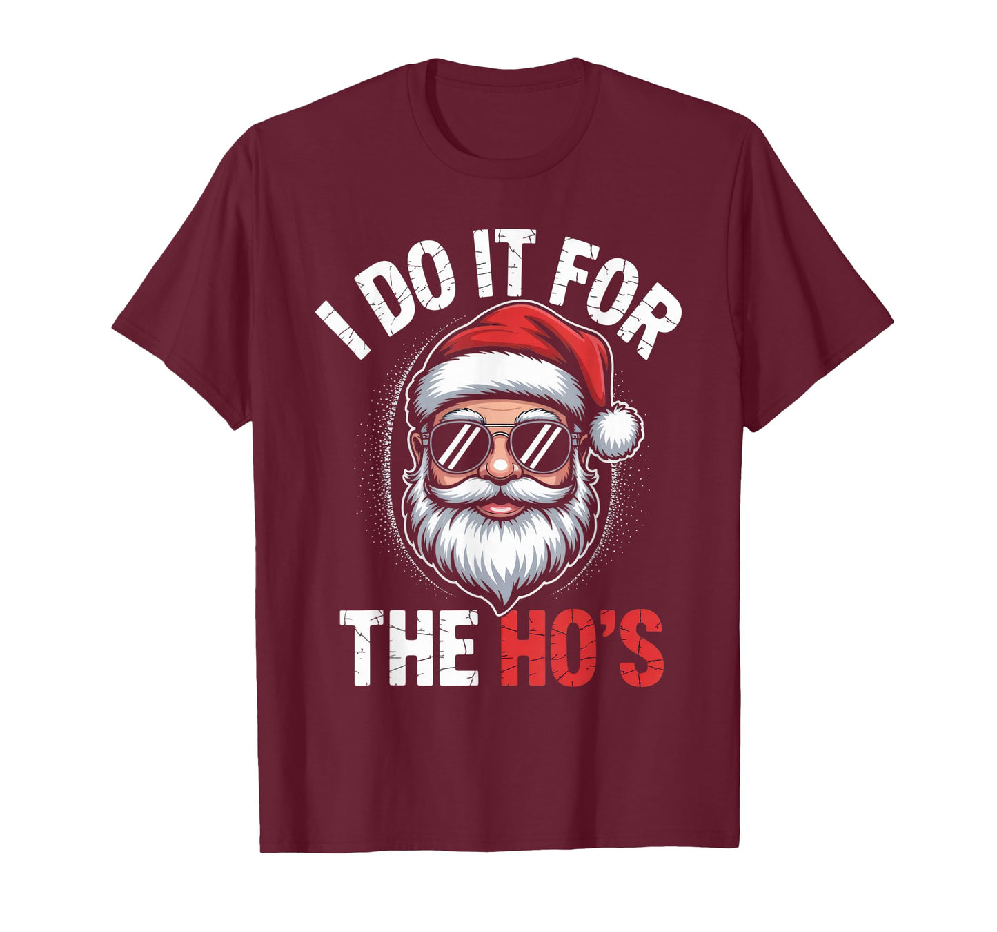 I Do It for The Ho's Funny Santa Christmas Apparel T-Shirt