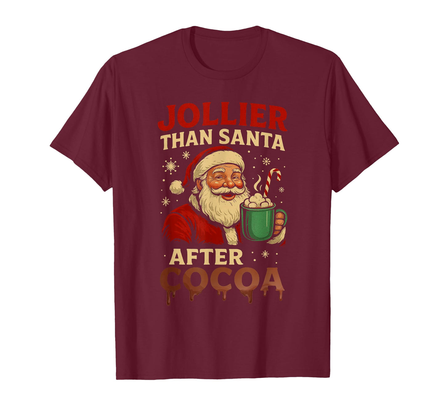 Jollier Than Santa After Cocoa Christmas Santa Xmas Family T-Shirt