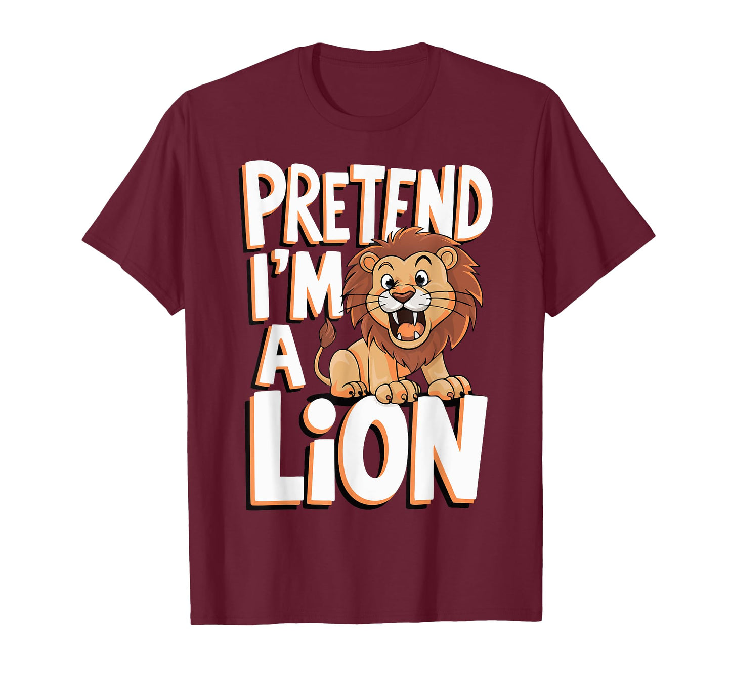 Pretend I'm A Lion T-Shirt