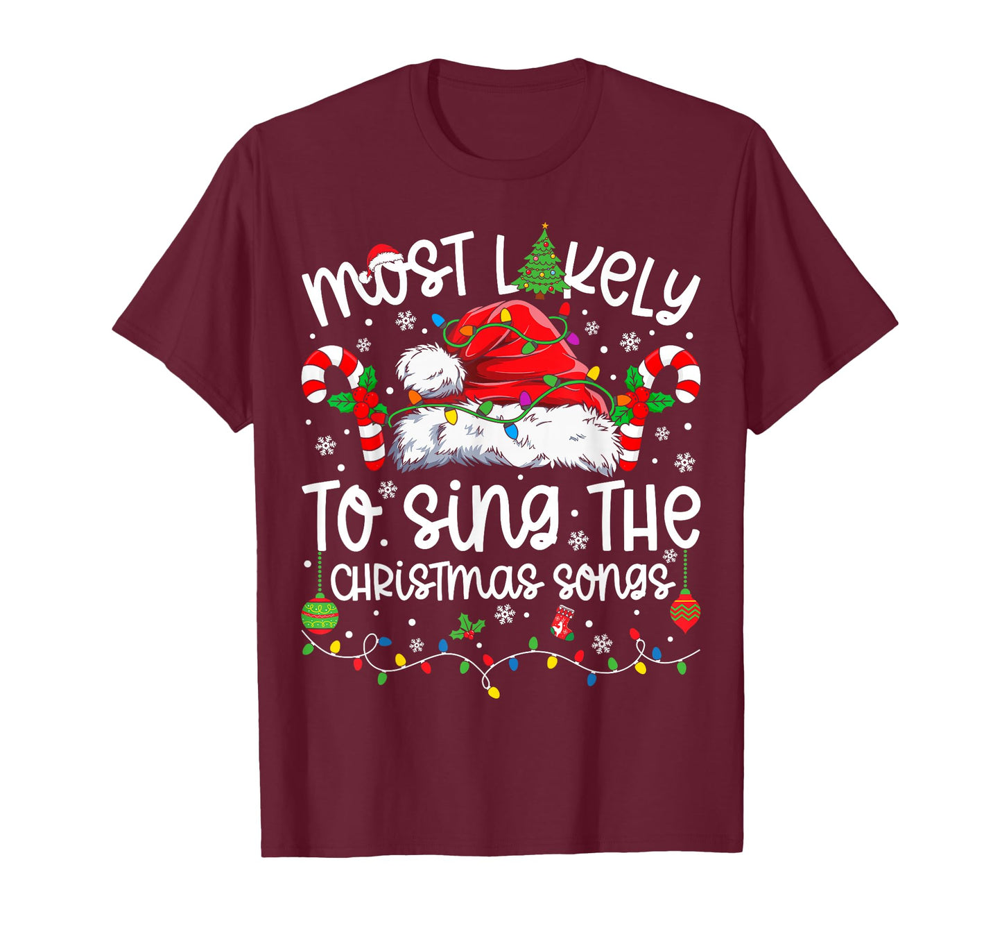 Most Likely to Sing The Christmas Songs Matching Christmas T-Shirt
