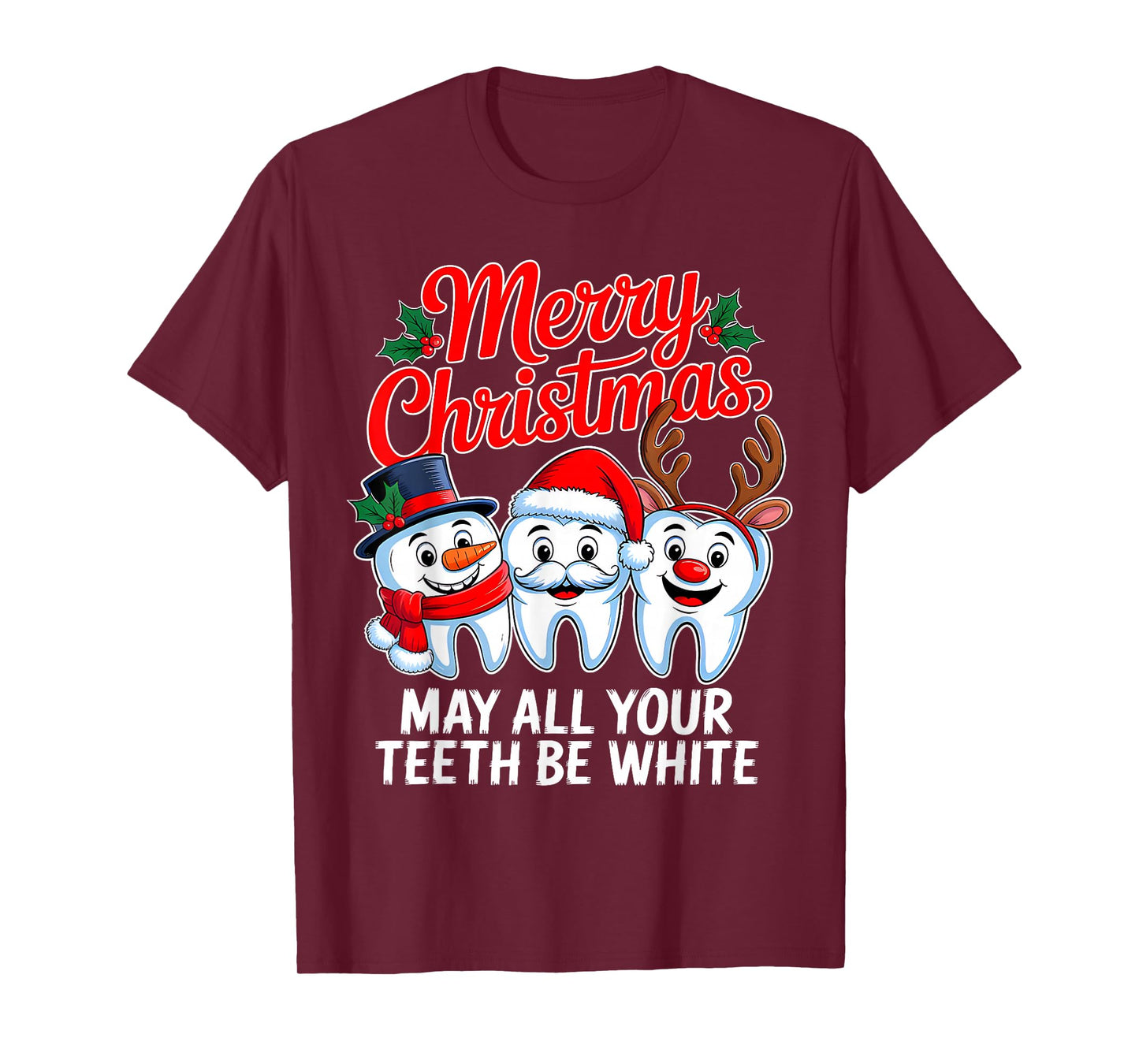 Merry Christmas Teeth Be White Funny Dentist Xmas Dental T-Shirt
