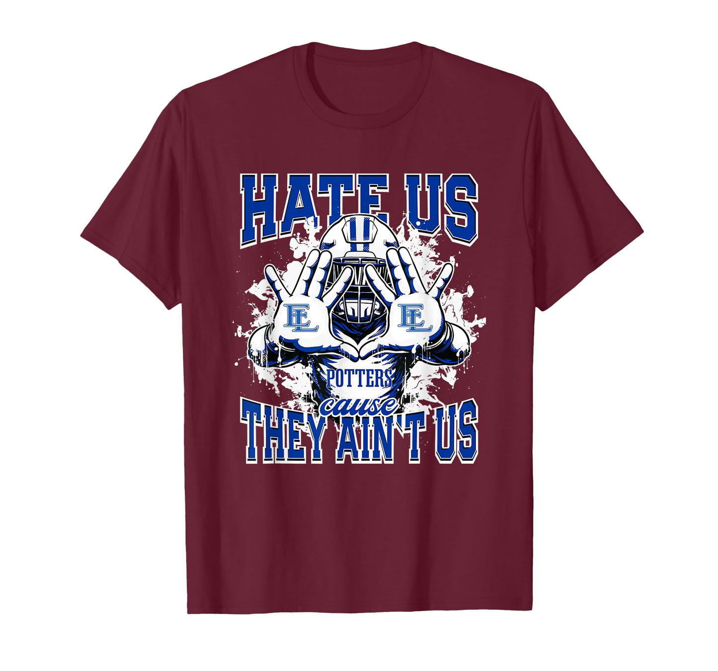 East Liverpool Potters Logo Hate Us Cause They Ain't HS T-Shirt