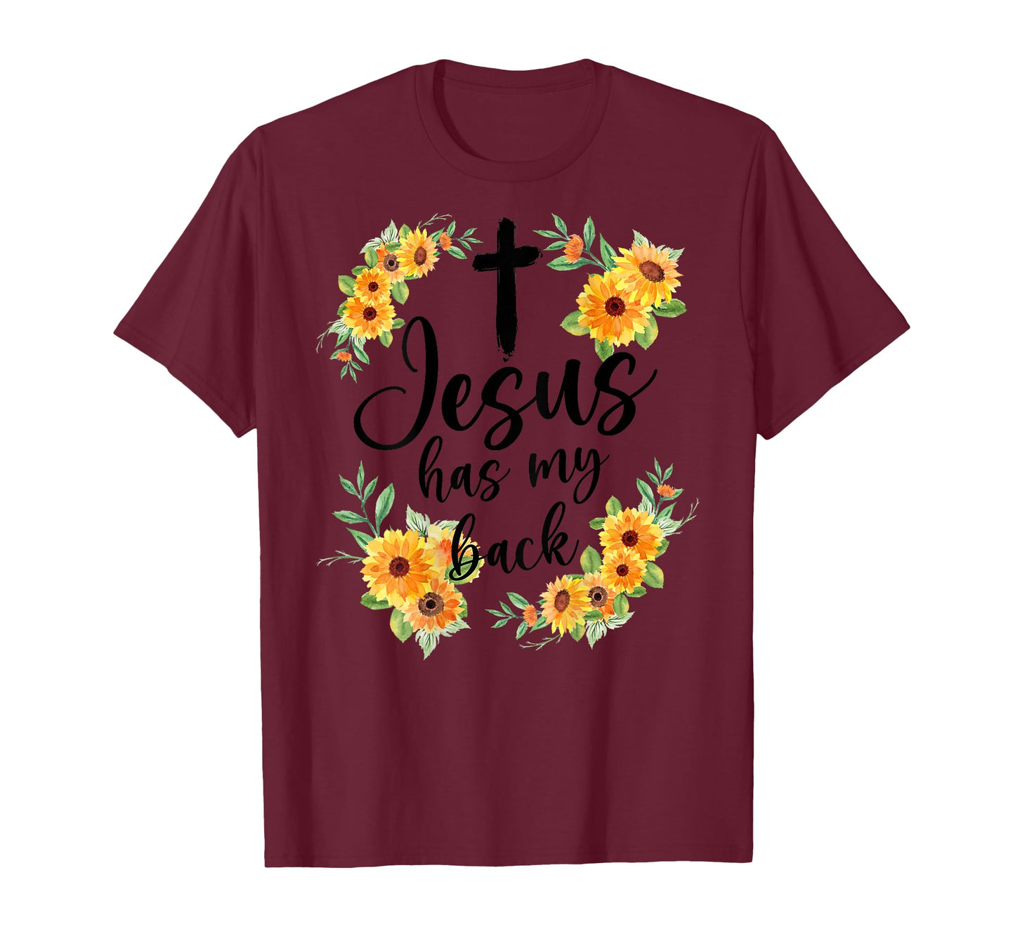 Jesus Has My Back (On Back) For Men Women T-Shirt
