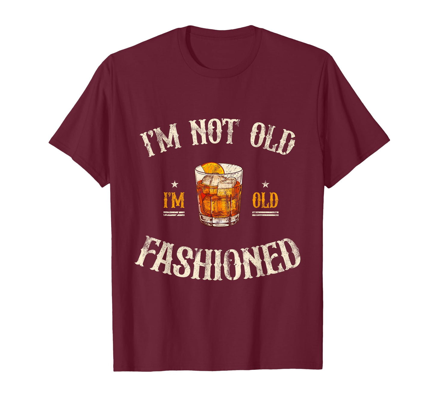 I'm Not Old I'm Old Fashioned Classic Whiskey Lover Vintage T-Shirt