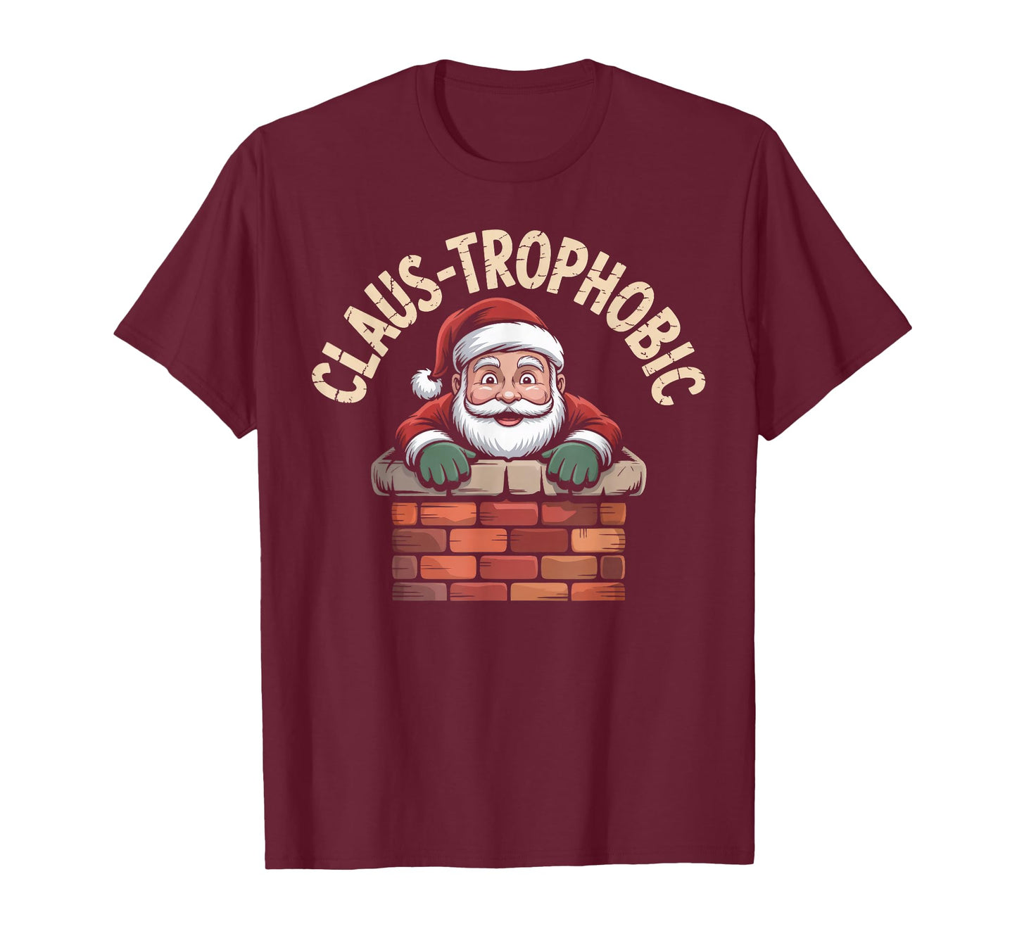 Claus-trophobic Santa Stuck in a Chimney Christmas Pun T-Shirt