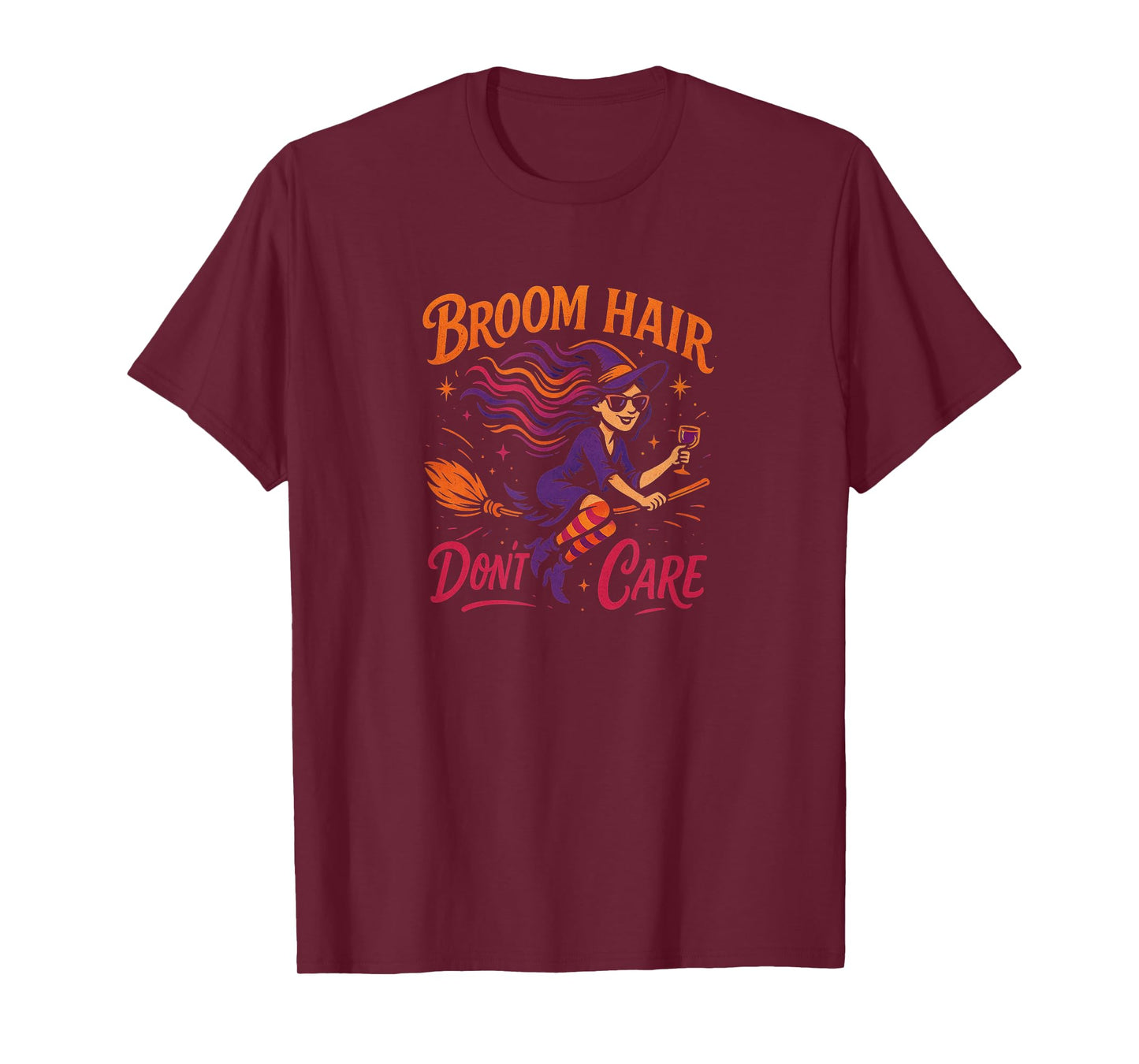 Broom Hair Don't Care - Witch T-Shirt