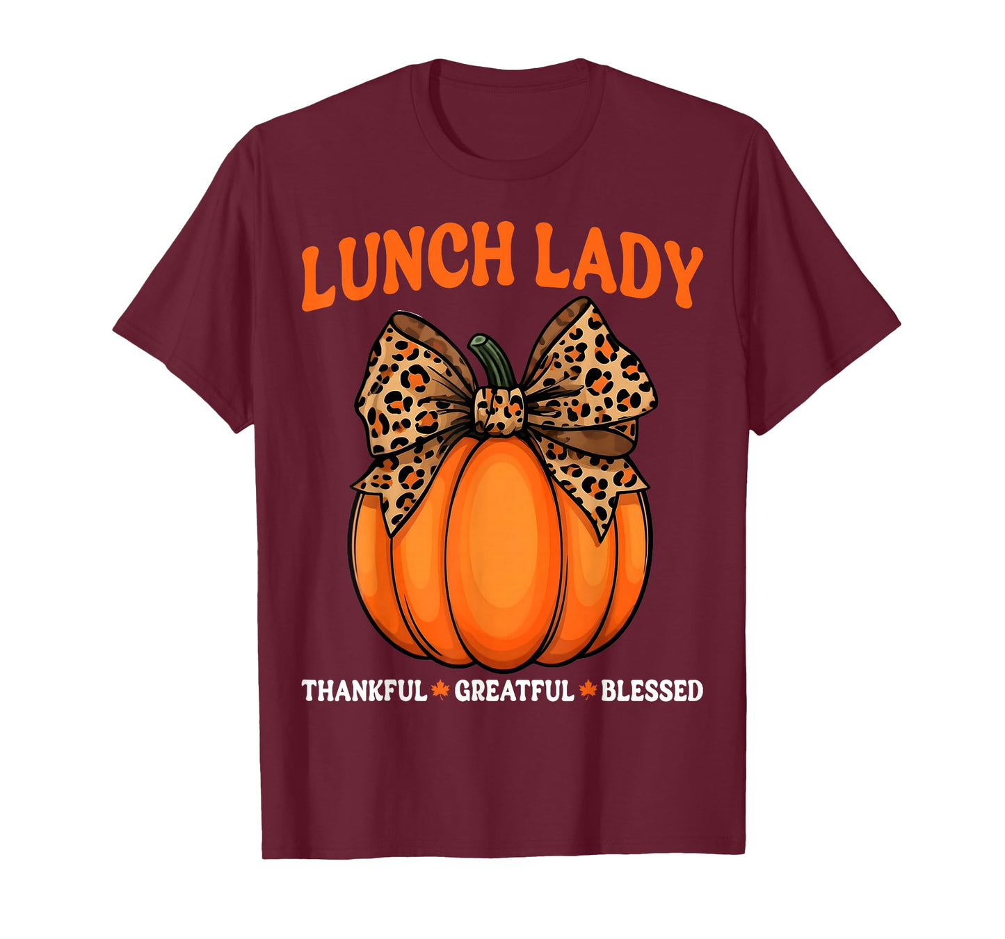 Lunch Lady Thankful Grateful Blessed Cafeteria Thanksgiving T-Shirt