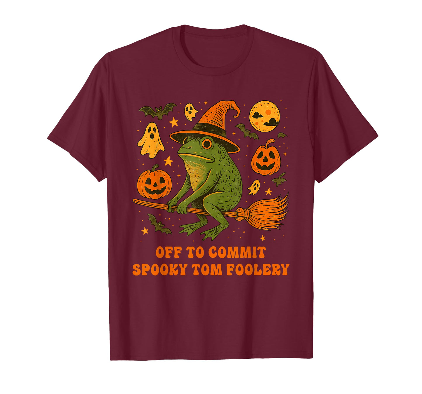 Off to Commit Spooky Tom Foolery Frog Halloween Quote T-Shirt