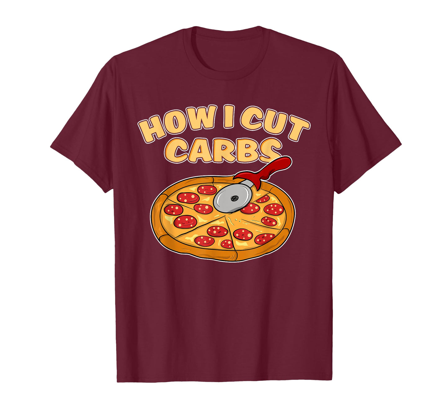 Funny Pizza Cutter shirt Pepperoni Slice How I Cut Carbs T-Shirt