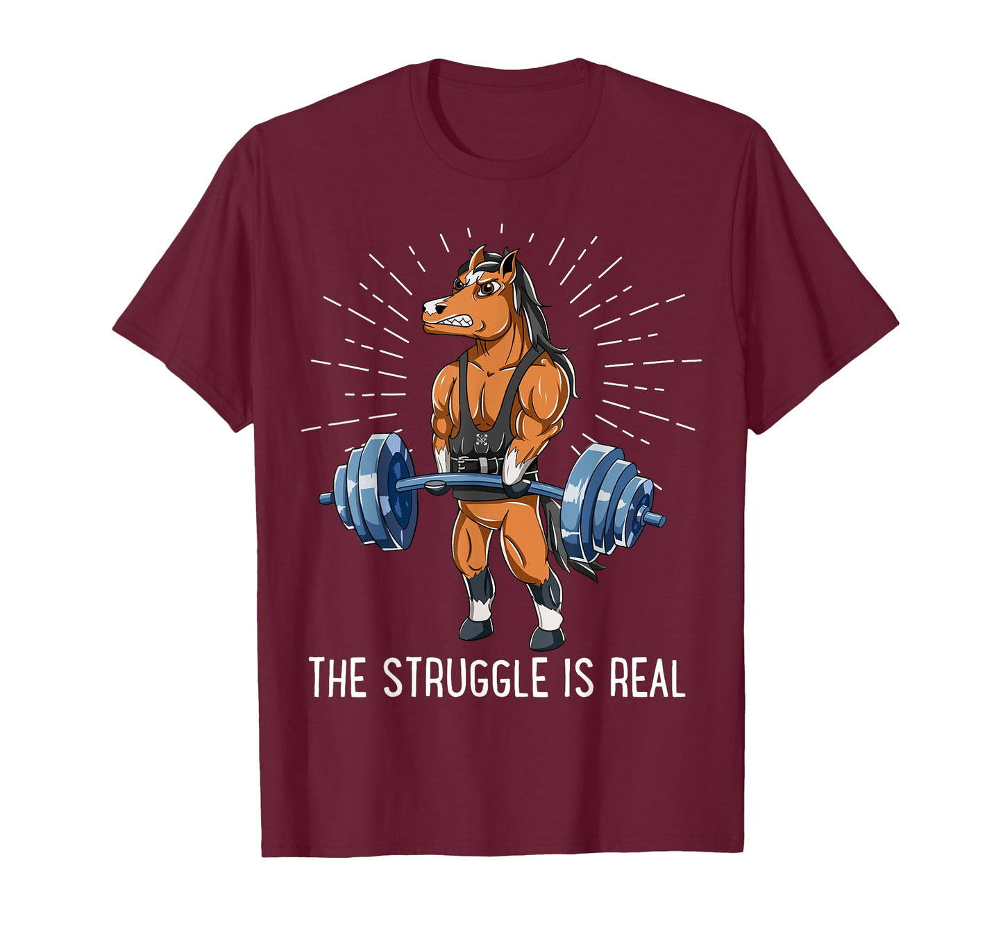 Struggle Is Real Horse Deadlift Fitness Gym T-Shirt