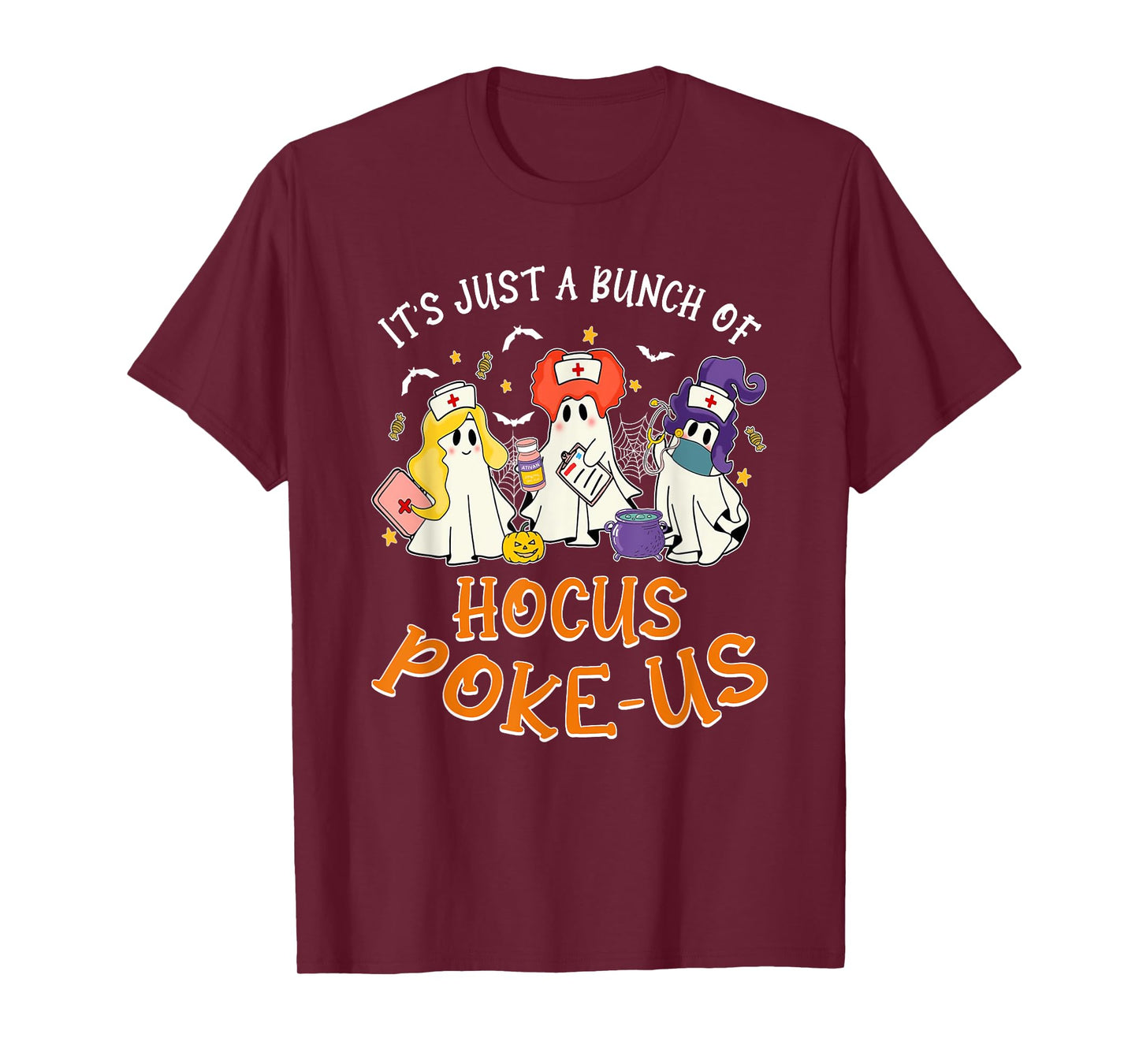 It's Just A Bunch Of Hocus Poke-us, Nurse Witch Halloween T-Shirt