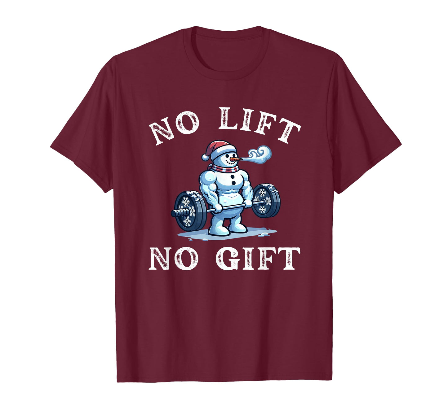 No Lift no Gift Funny Workout Snowman Christmas Gym T-Shirt