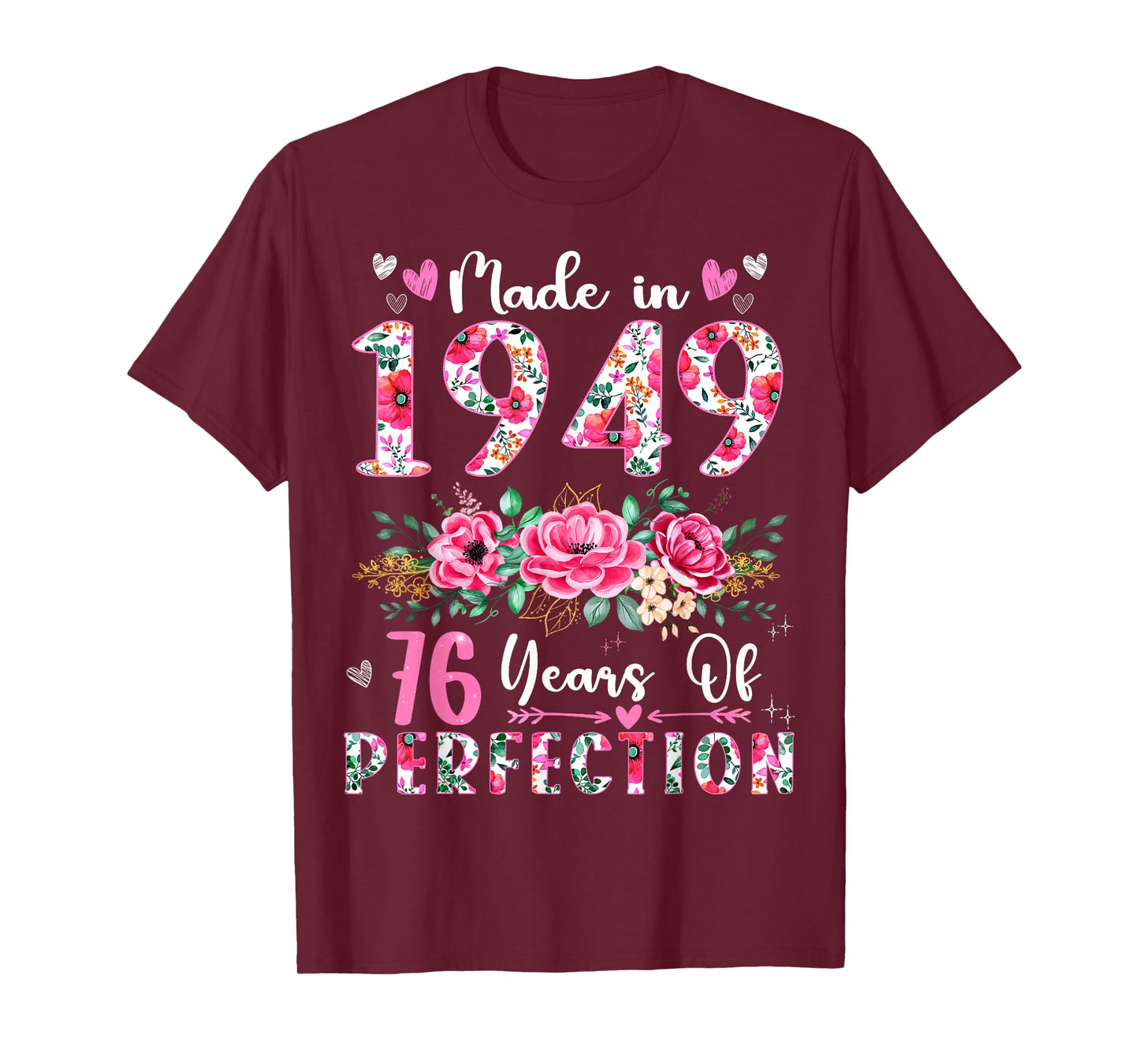 76 Year Old Made In 1949 Floral 76th Birthday Women T-Shirt