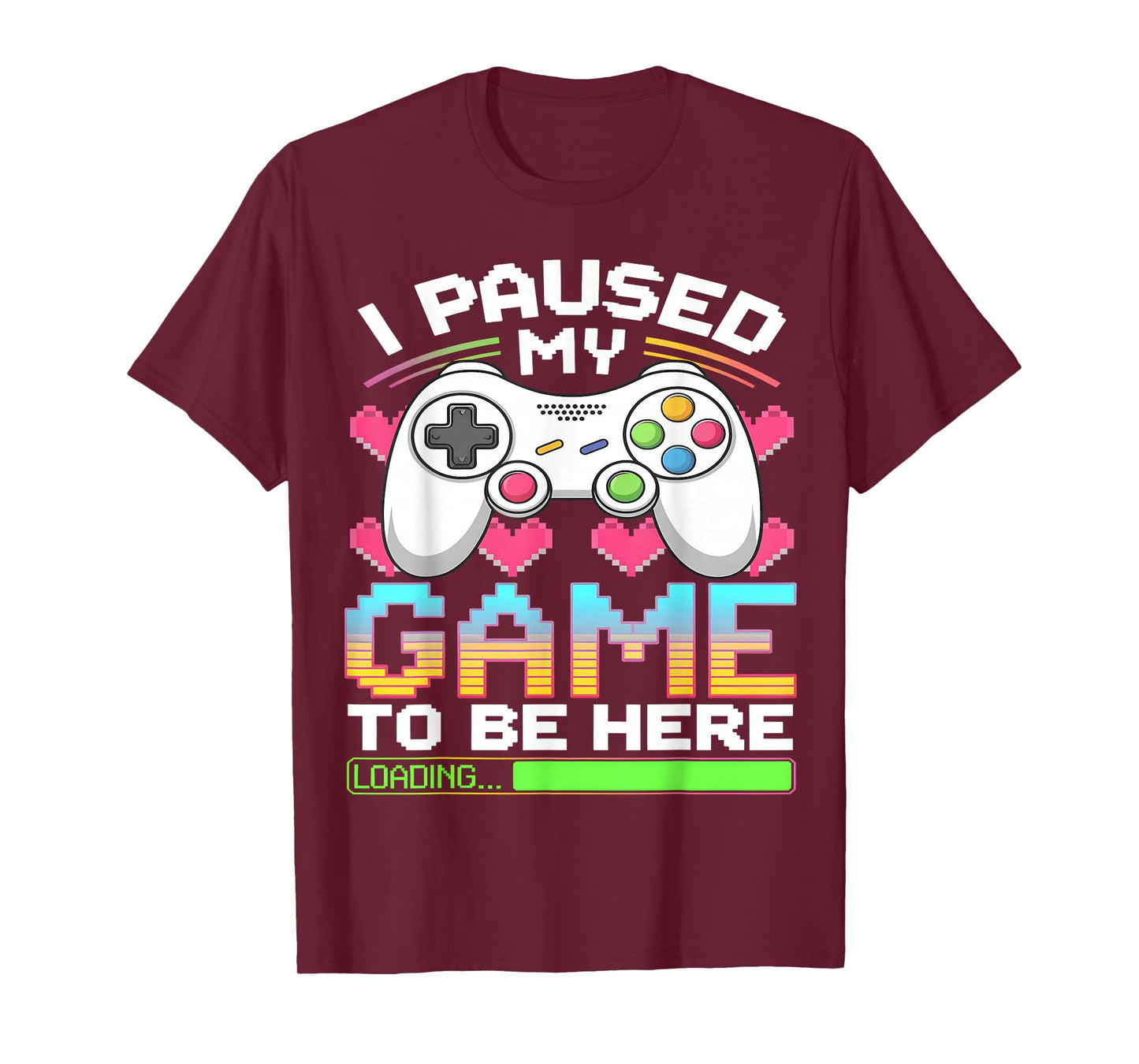 I Paused My Game To Be Here Gamer Loading T-Shirt
