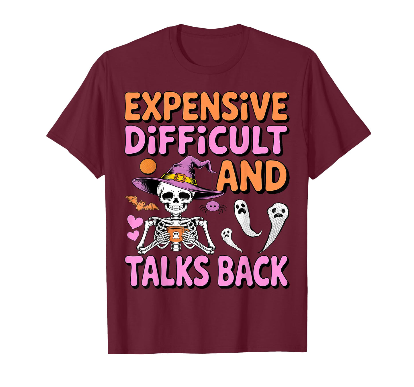 Expensive Difficult & Talks Back Halloween Skeleton Wife T-Shirt