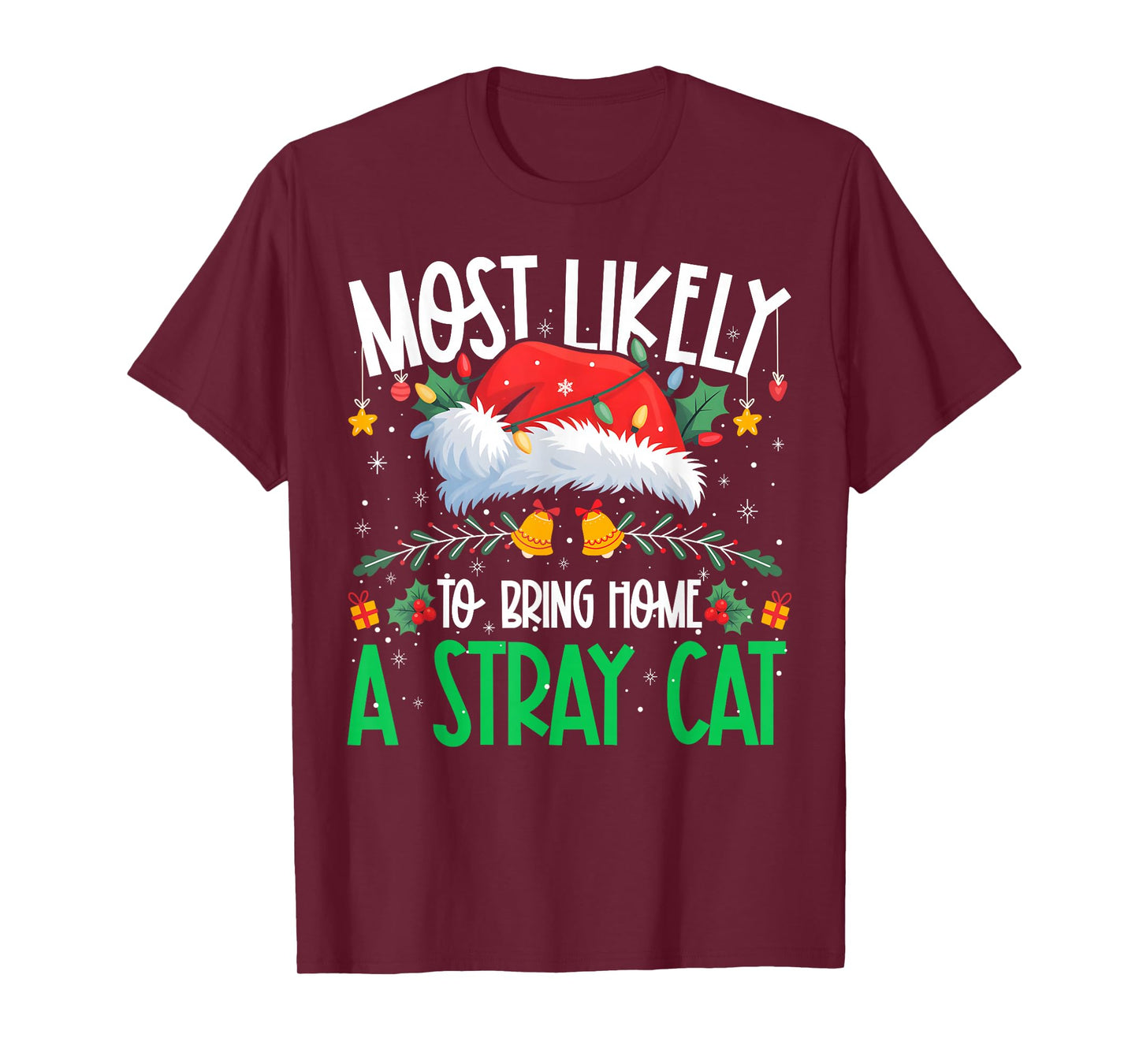 Most Likely to Bring Home A Stray Cat Funny Matching Xmas T-Shirt