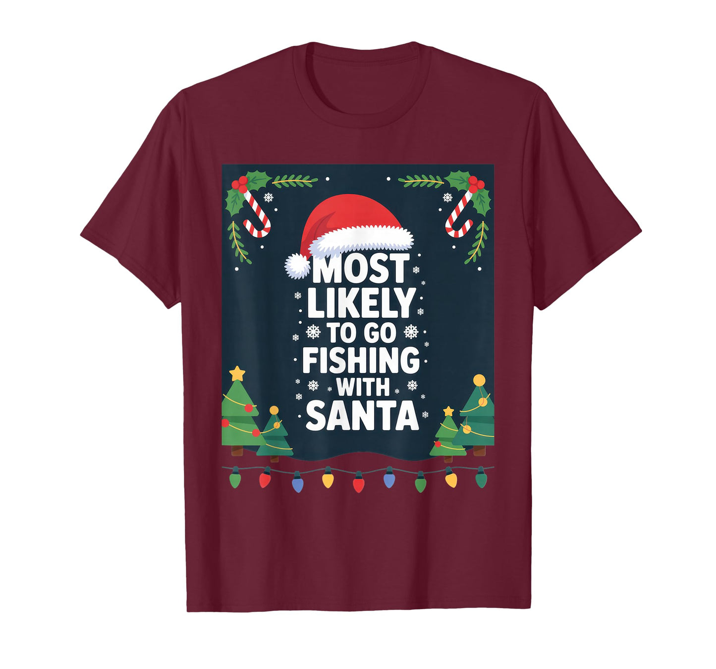Most Likely to Go Fishing with Santa for Fun Holiday Cheer T-Shirt