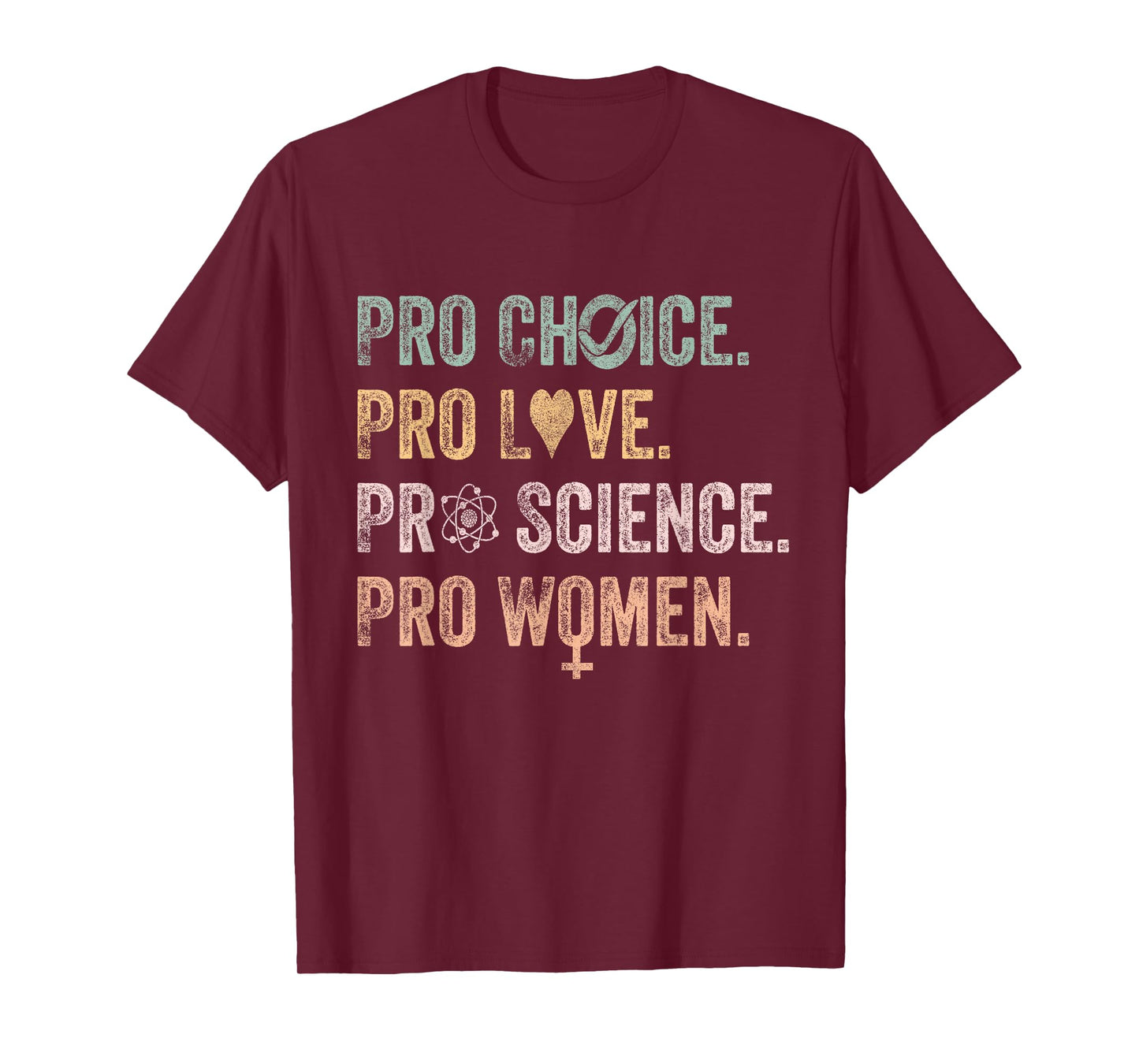 Retro Feminist Pro Choice Pro Love Pro Science Pro Women Tee T-Shirt