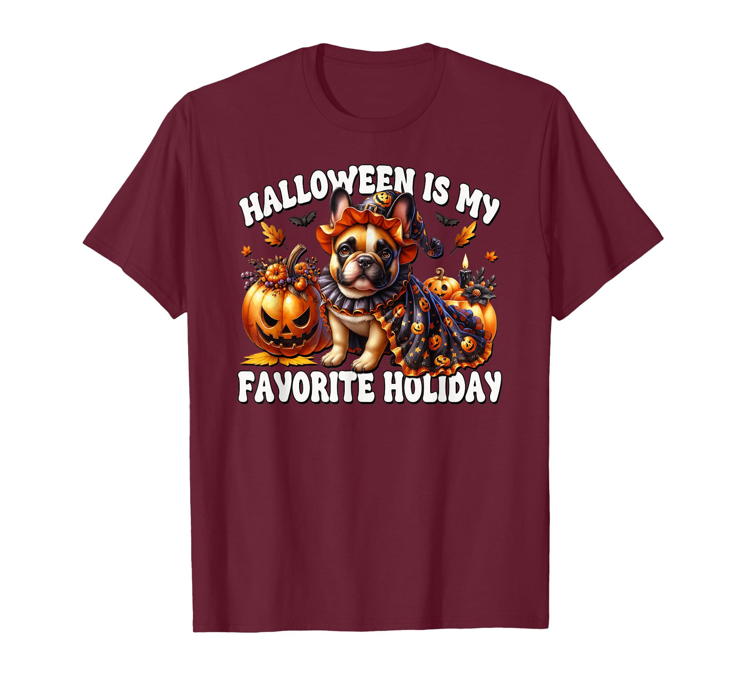 French Bulldog Halloween is My Favorite Holiday for Witches T-Shirt